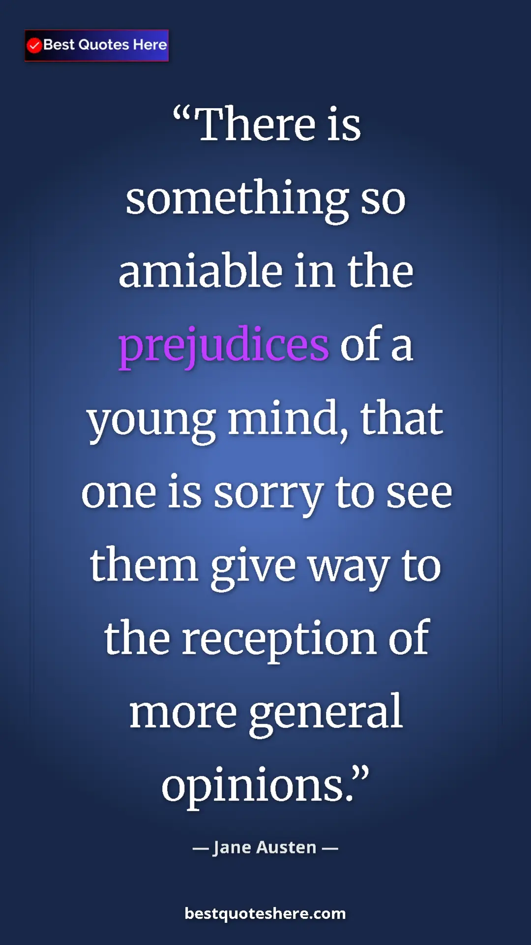 Pinterest quote poster by Jane Austen: "There is something so amiable in the prejudices of a young..."