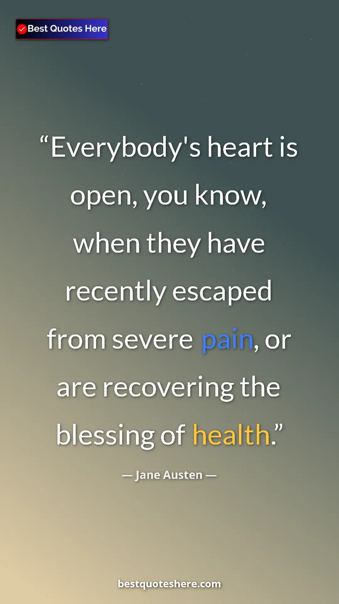 Pinterest quote poster by Jane Austen: "Everybody's heart is open, you know, when they have..."