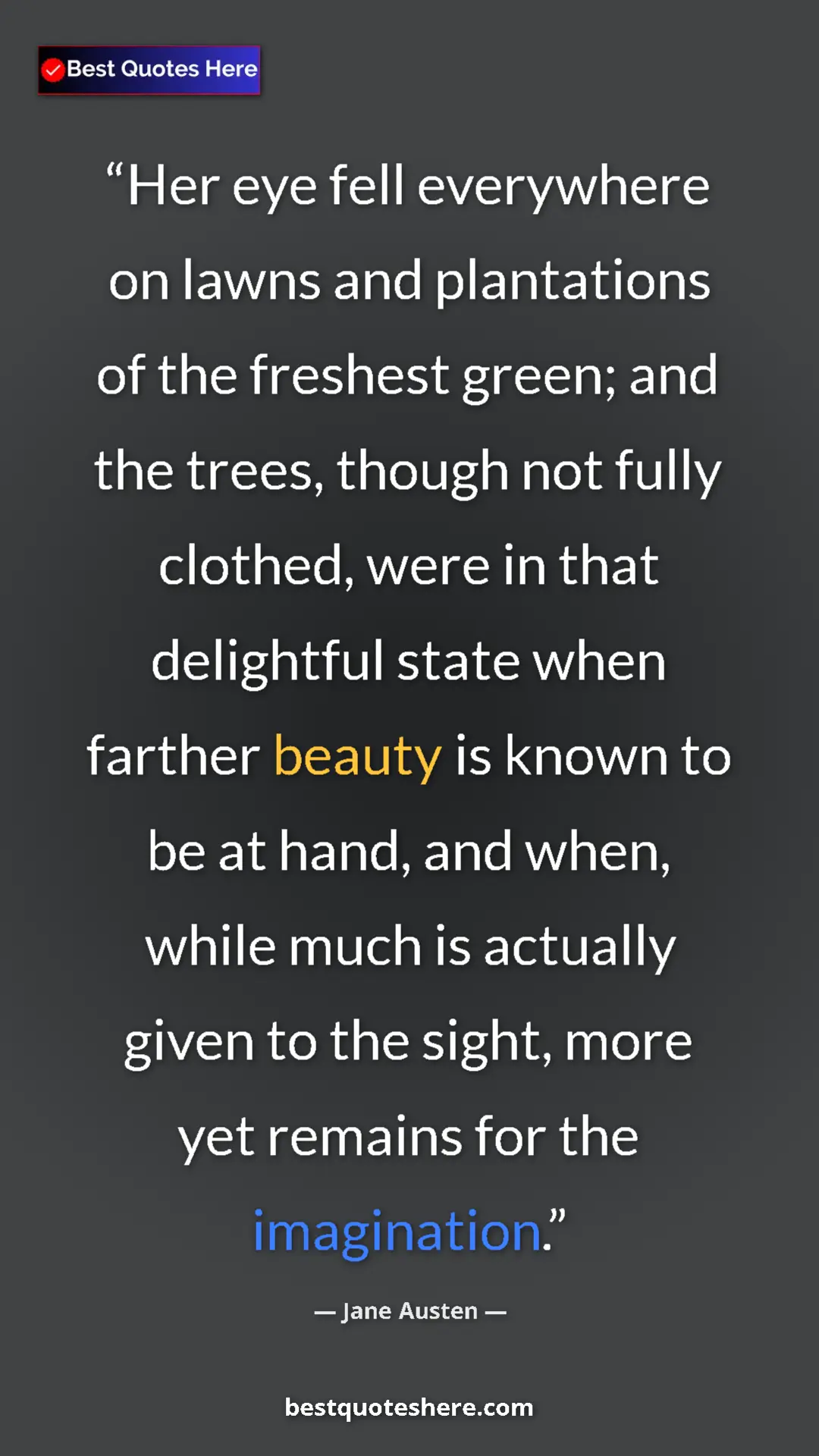Jane Austen Quote Card: "Her eye fell everywhere on lawns and plantations of the..." Pinterest quote poster by Jane Austen: "Her eye fell everywhere on lawns and plantations of the..."