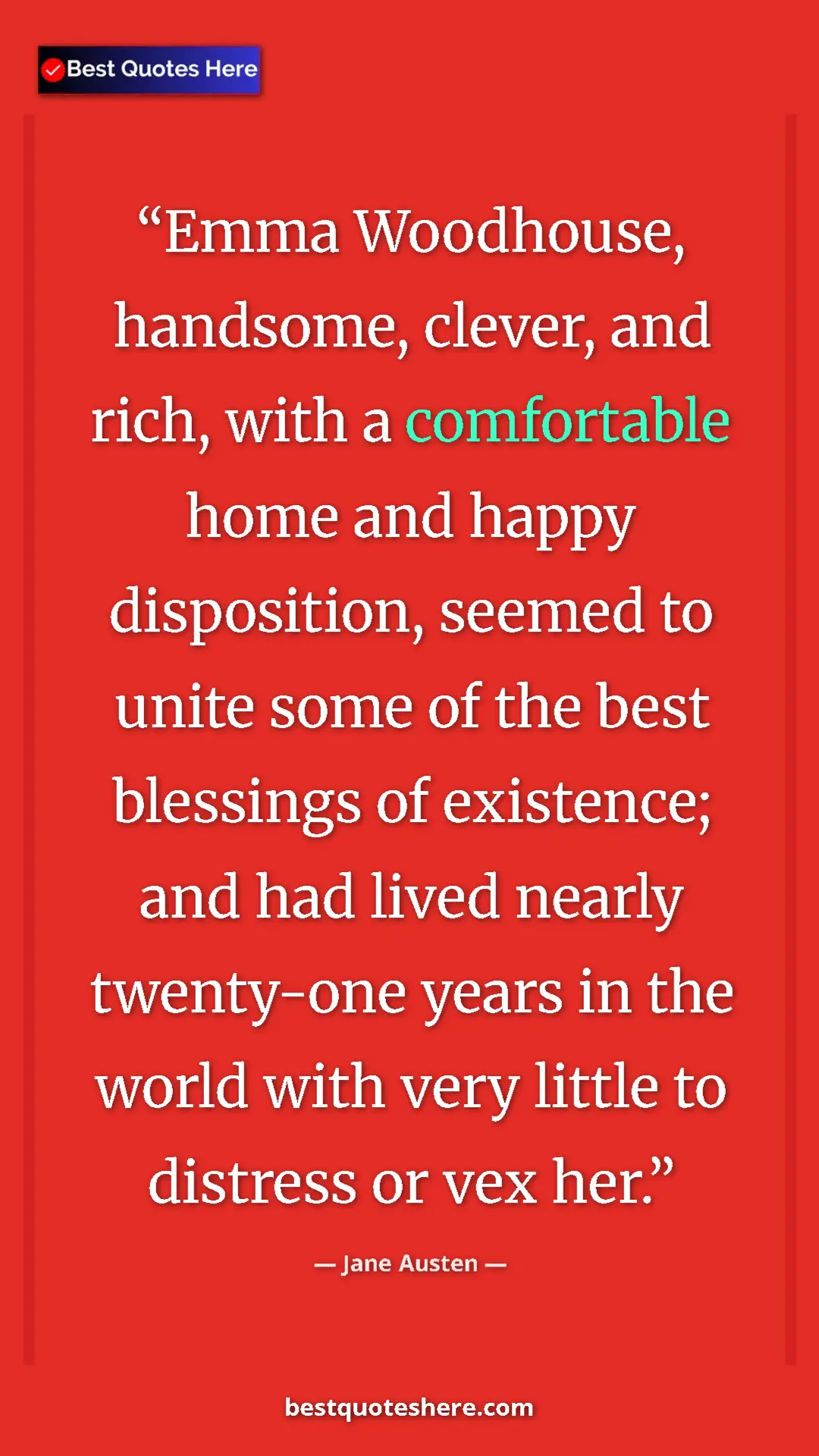 Pinterest quote poster by Jane Austen: "Emma Woodhouse, handsome, clever, and rich, with a..."