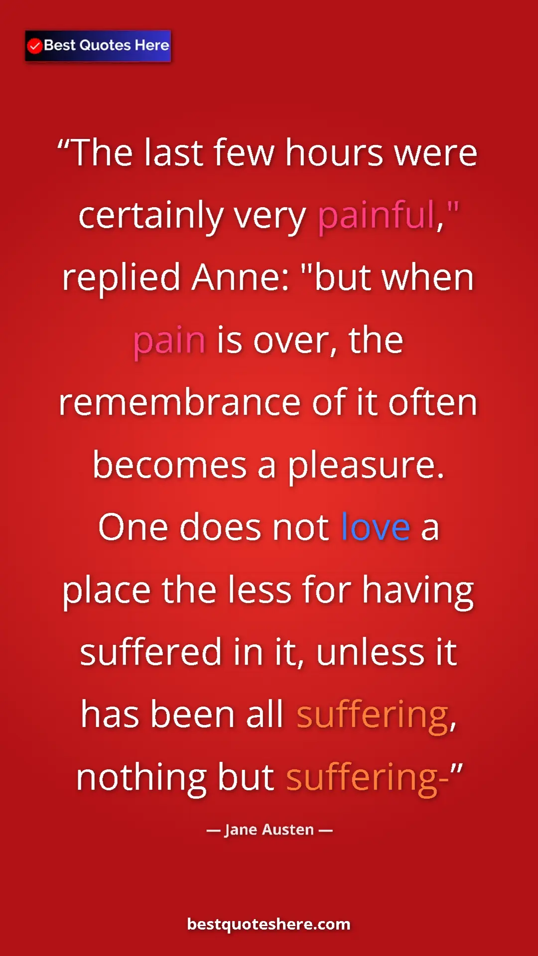 Jane Austen Quote Card: "The last few hours were certainly very painful," replied..." Pinterest quote poster by Jane Austen: "The last few hours were certainly very painful," replied..."