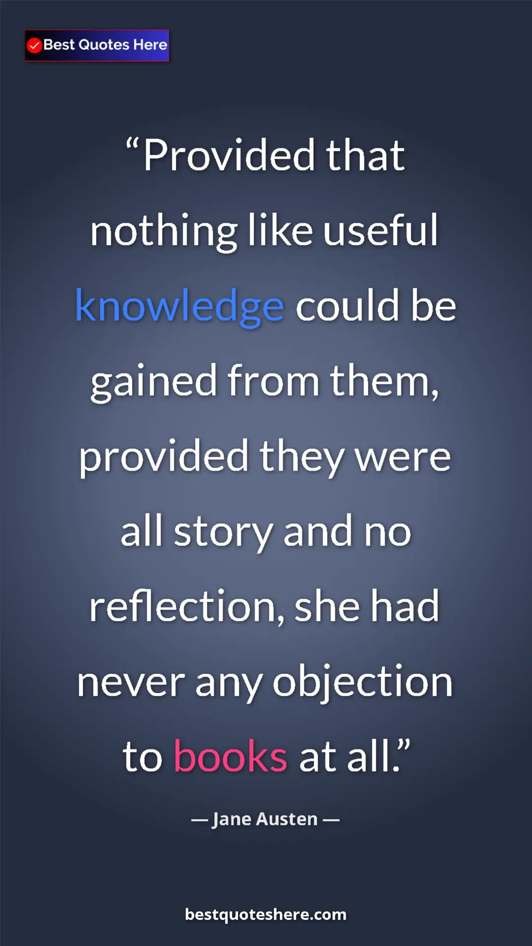 Pinterest quote poster by Jane Austen: "Provided that nothing like useful knowledge could be gained..."
