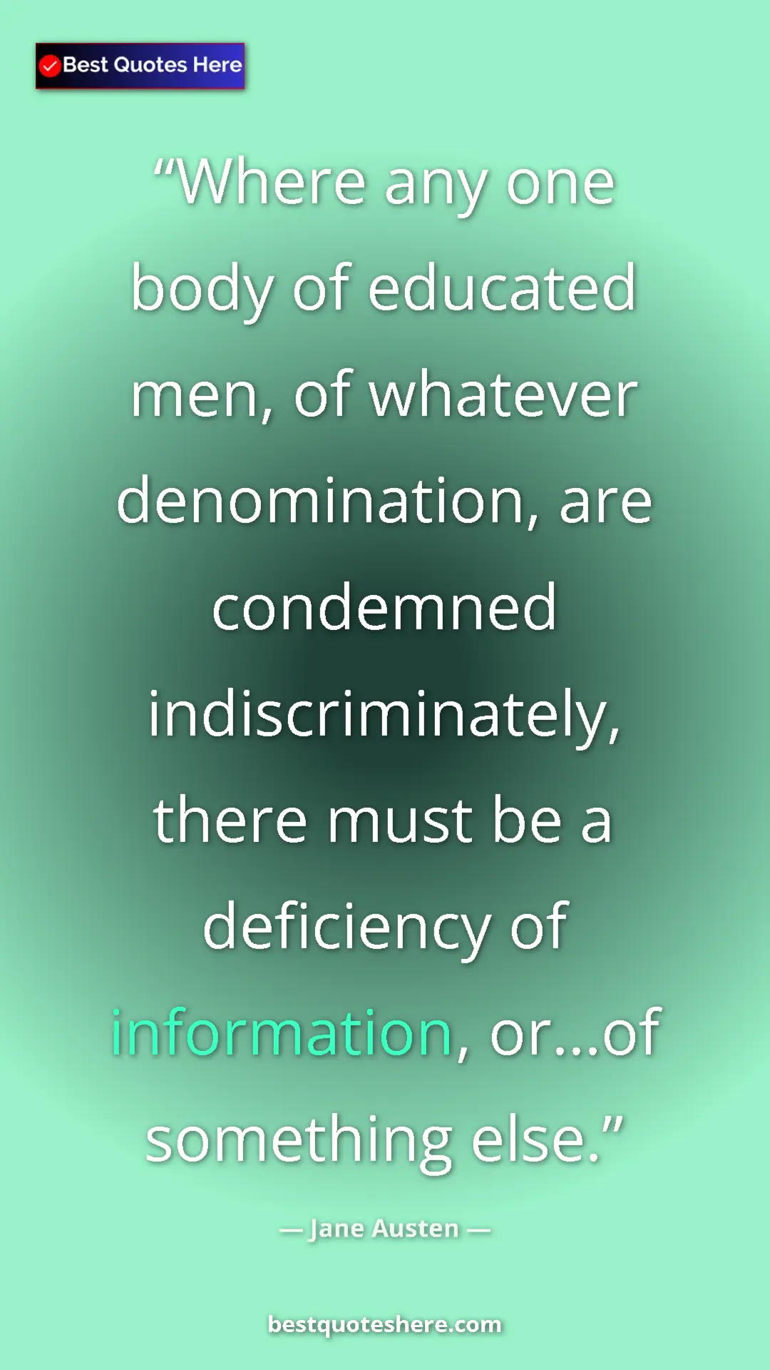 Pinterest quote poster by Jane Austen: "Where any one body of educated men, of whatever..."