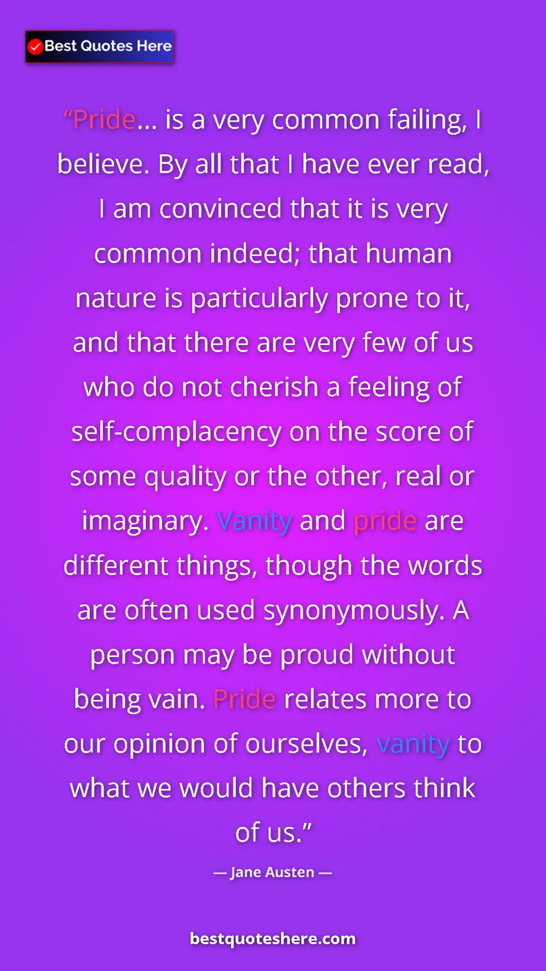Pinterest quote poster by Jane Austen: "Pride... is a very common failing, I believe. By all that I..."