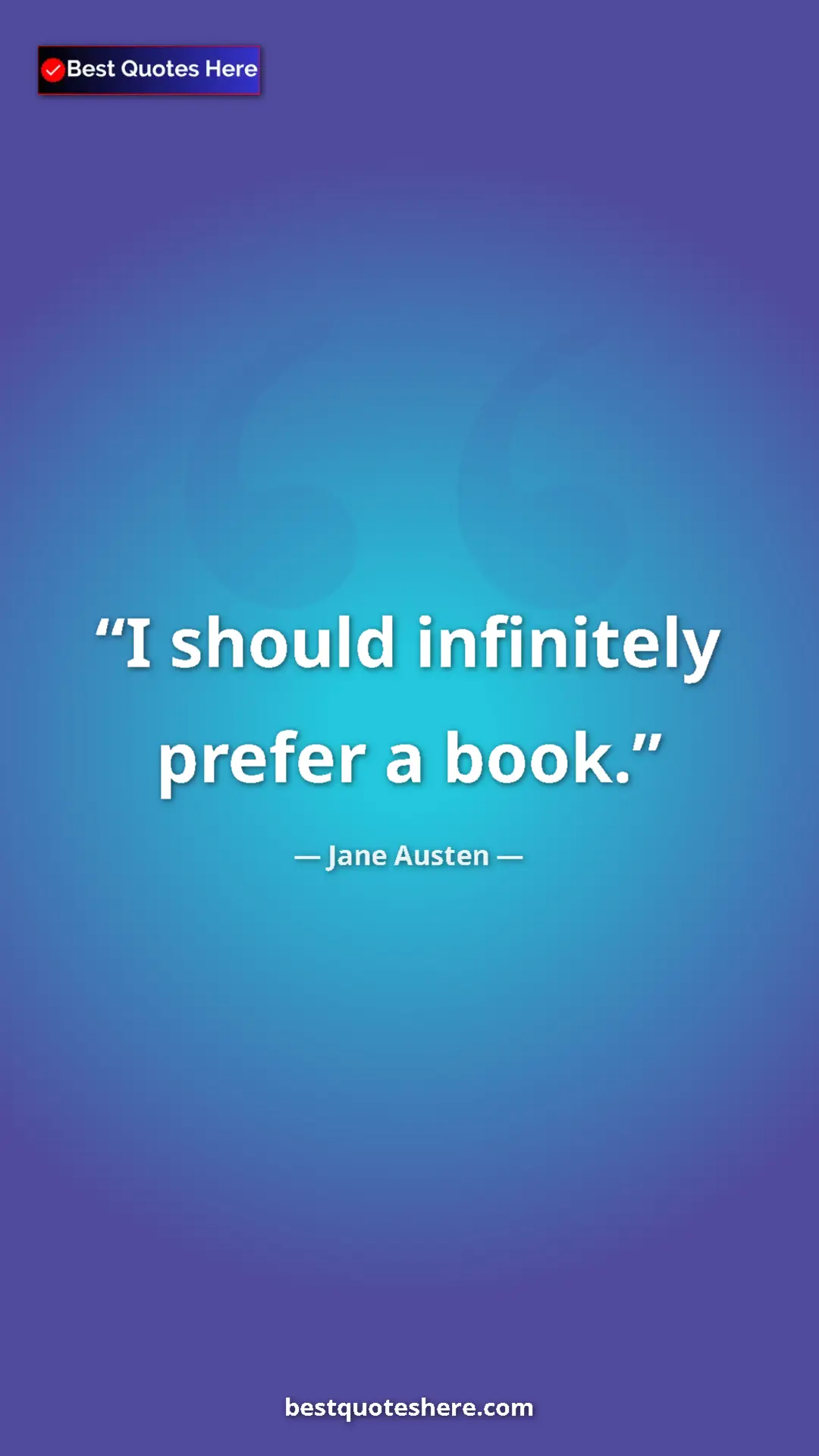 Pinterest quote poster by Jane Austen: "I should infinitely prefer a book."