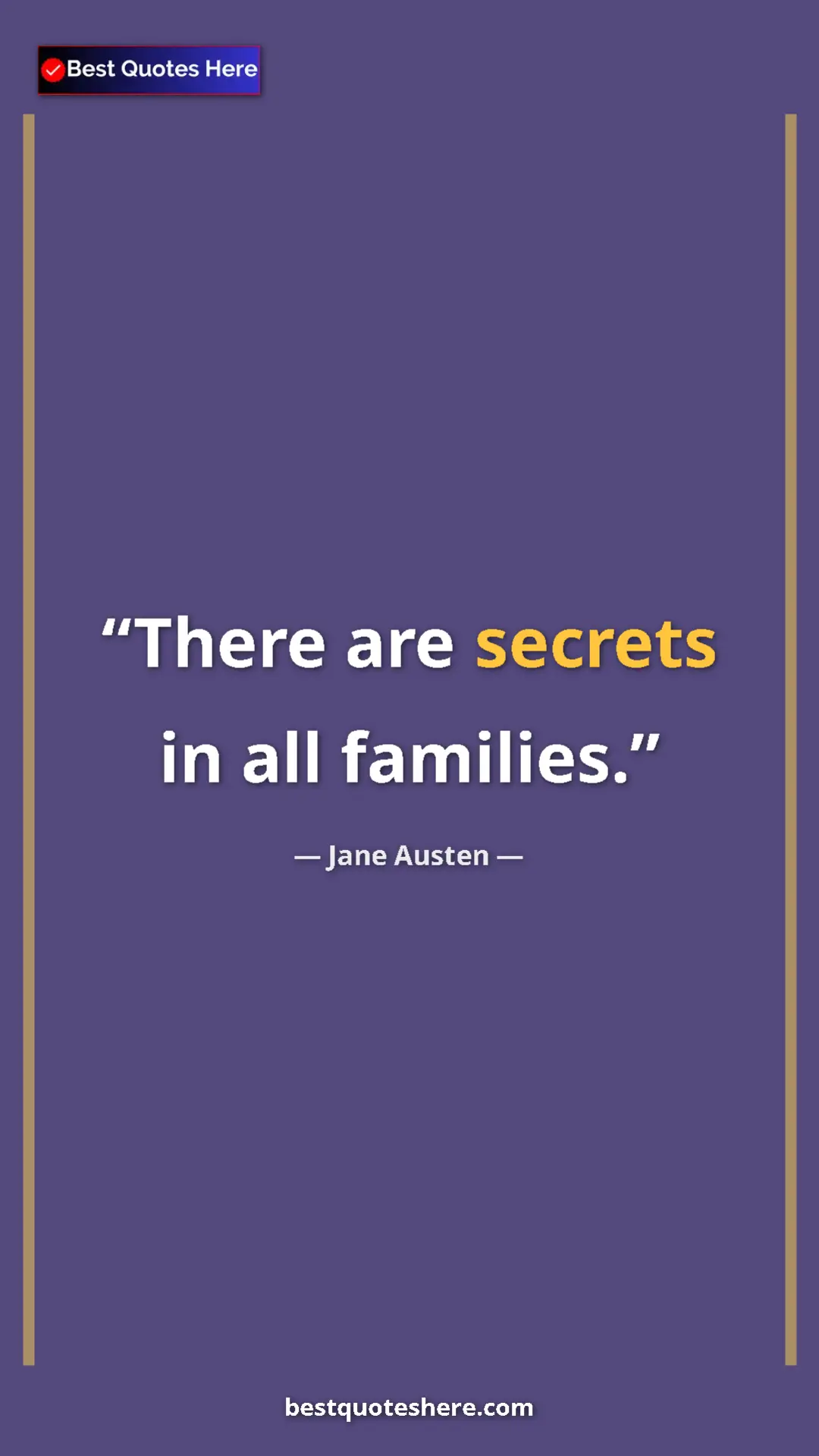Pinterest quote poster by Jane Austen: "There are secrets in all families."