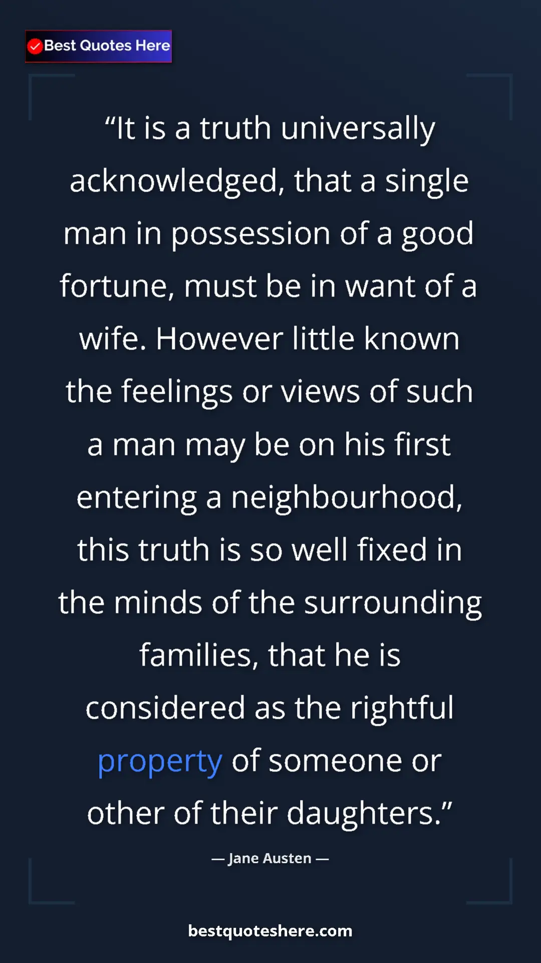 Jane Austen Quote Card: "It is a truth universally acknowledged, that a single man..." Pinterest quote poster by Jane Austen: "It is a truth universally acknowledged, that a single man..."