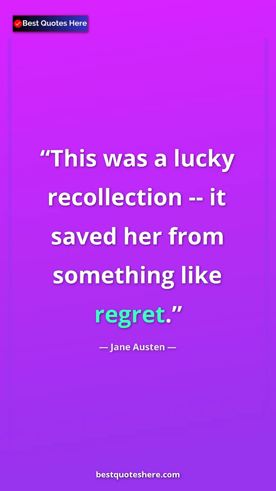 Jane Austen Quote Card: "This was a lucky recollection -- it saved her from..." Pinterest quote poster by Jane Austen: "This was a lucky recollection -- it saved her from..."