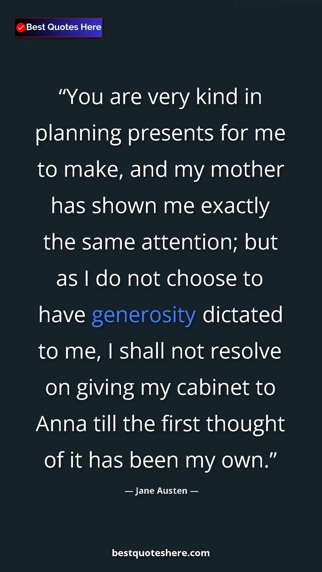 Jane Austen Quote Card: "You are very kind in planning presents for me to make, and..." Pinterest quote poster by Jane Austen: "You are very kind in planning presents for me to make, and..."
