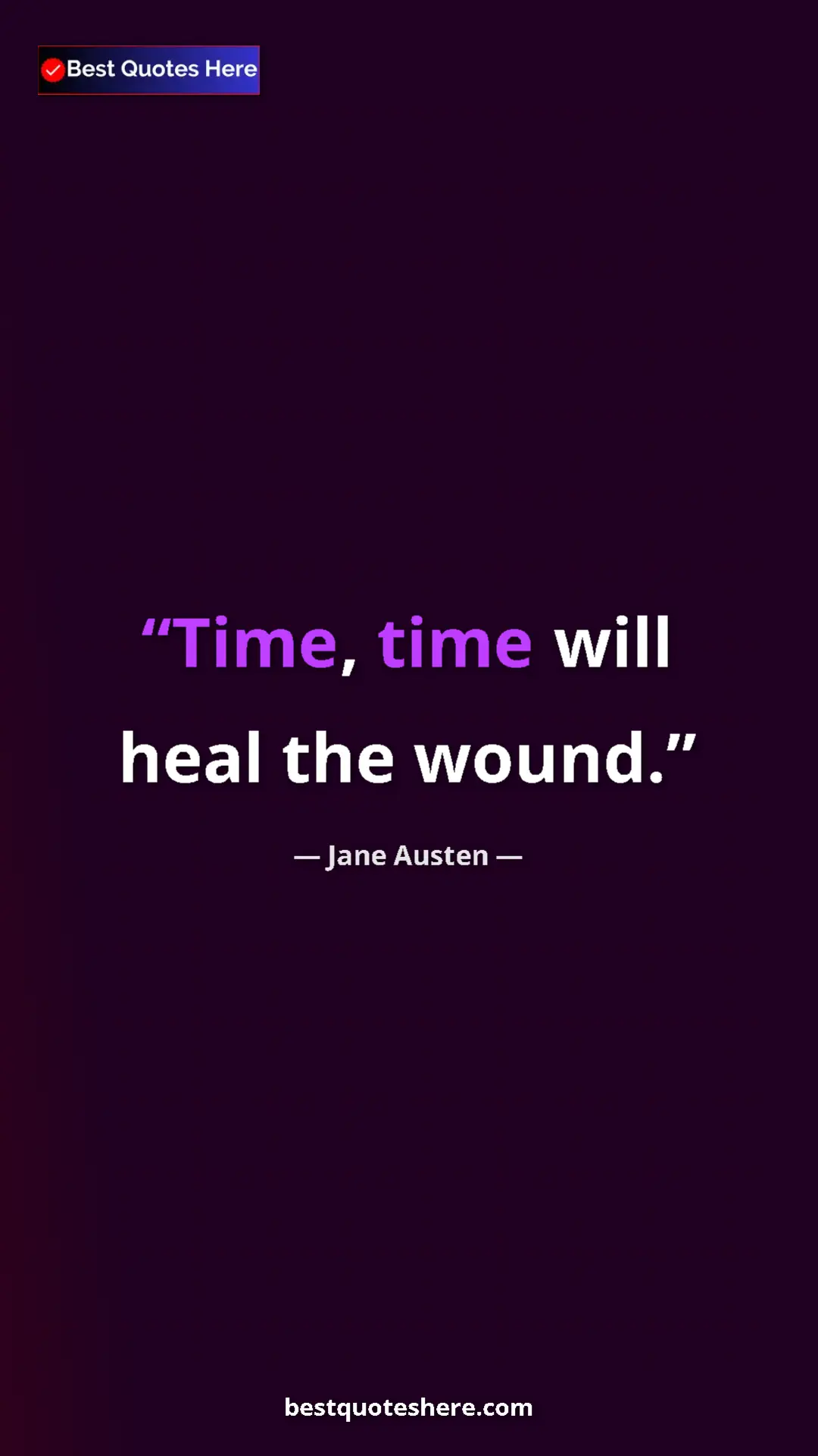Pinterest quote poster by Jane Austen: "Time, time will heal the wound."