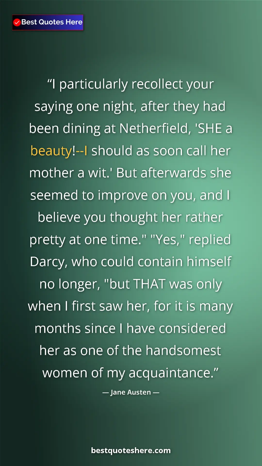 Pinterest quote poster by Jane Austen: "I particularly recollect your saying one night, after they..."