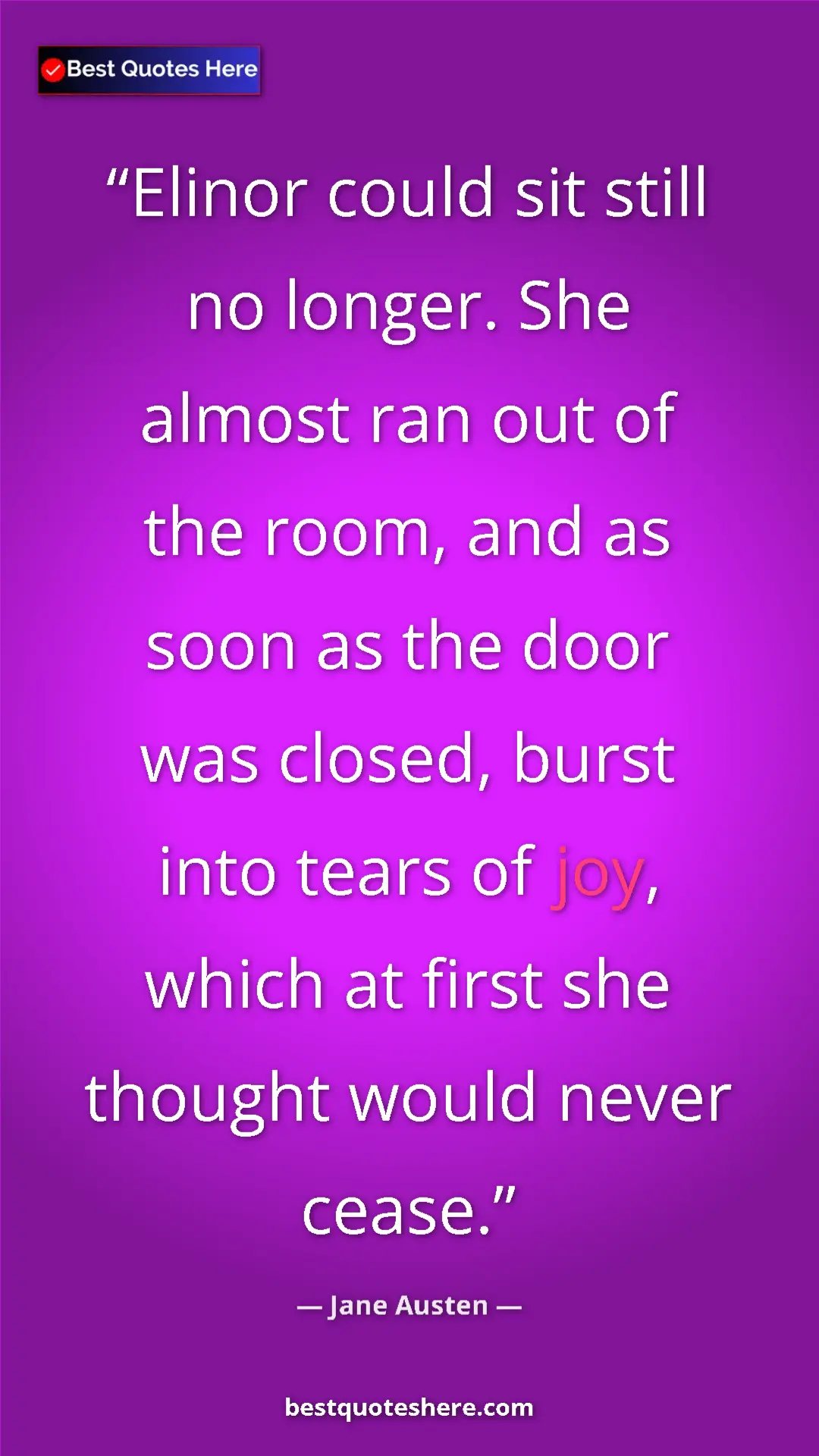 Pinterest quote poster by Jane Austen: "Elinor could sit still no longer. She almost ran out of the..."