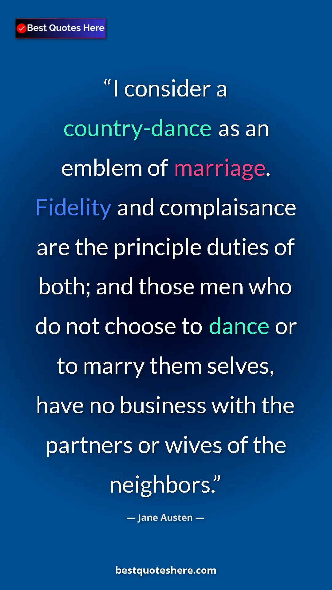Pinterest quote poster by Jane Austen: "I consider a country-dance as an emblem of marriage...."
