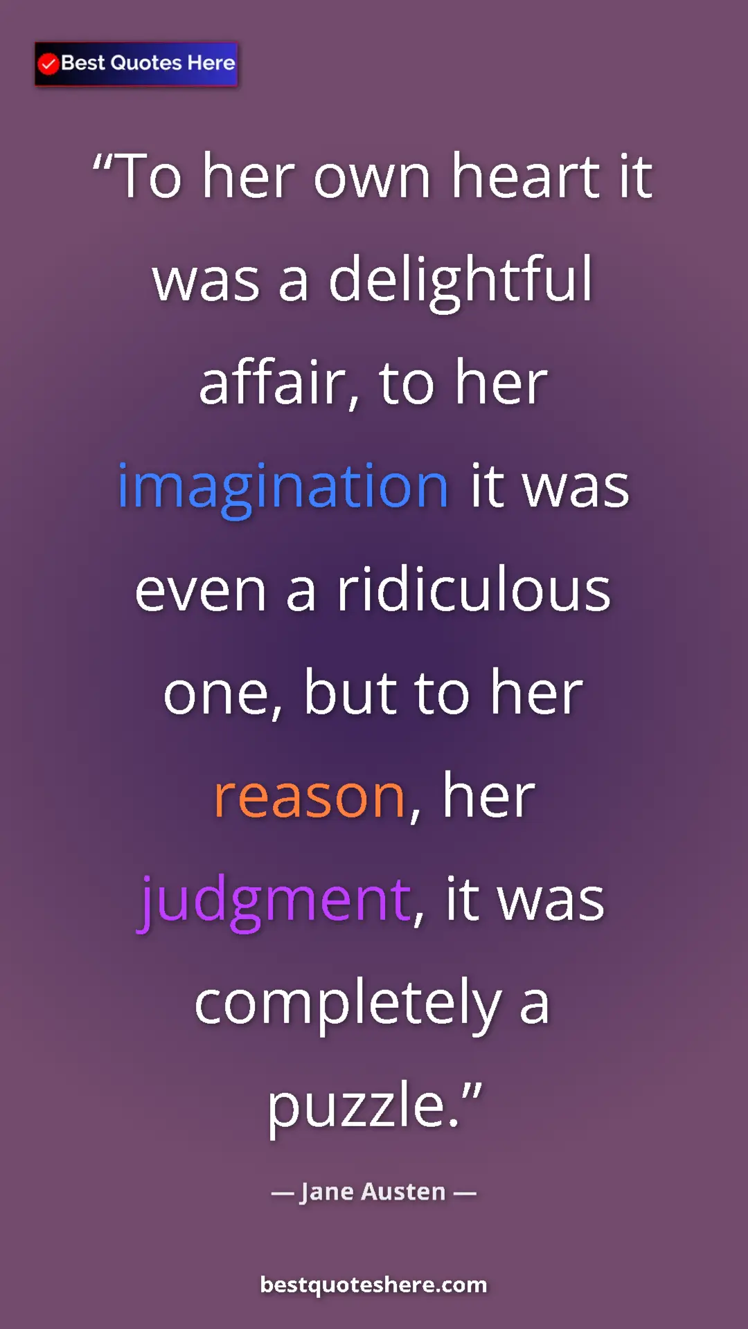 Pinterest quote poster by Jane Austen: "To her own heart it was a delightful affair, to her..."