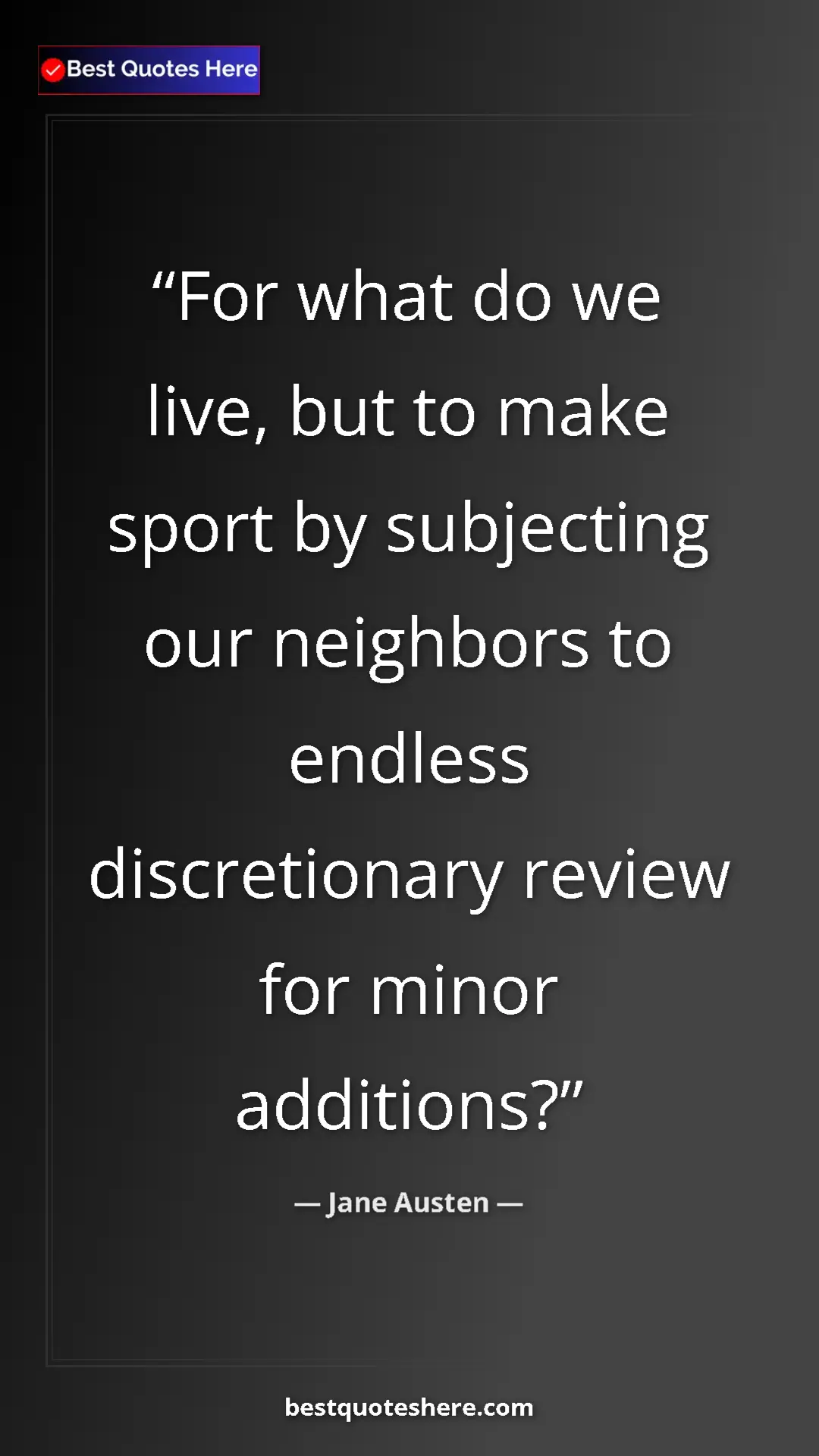 Pinterest quote poster by Jane Austen: "For what do we live, but to make sport by subjecting our..."
