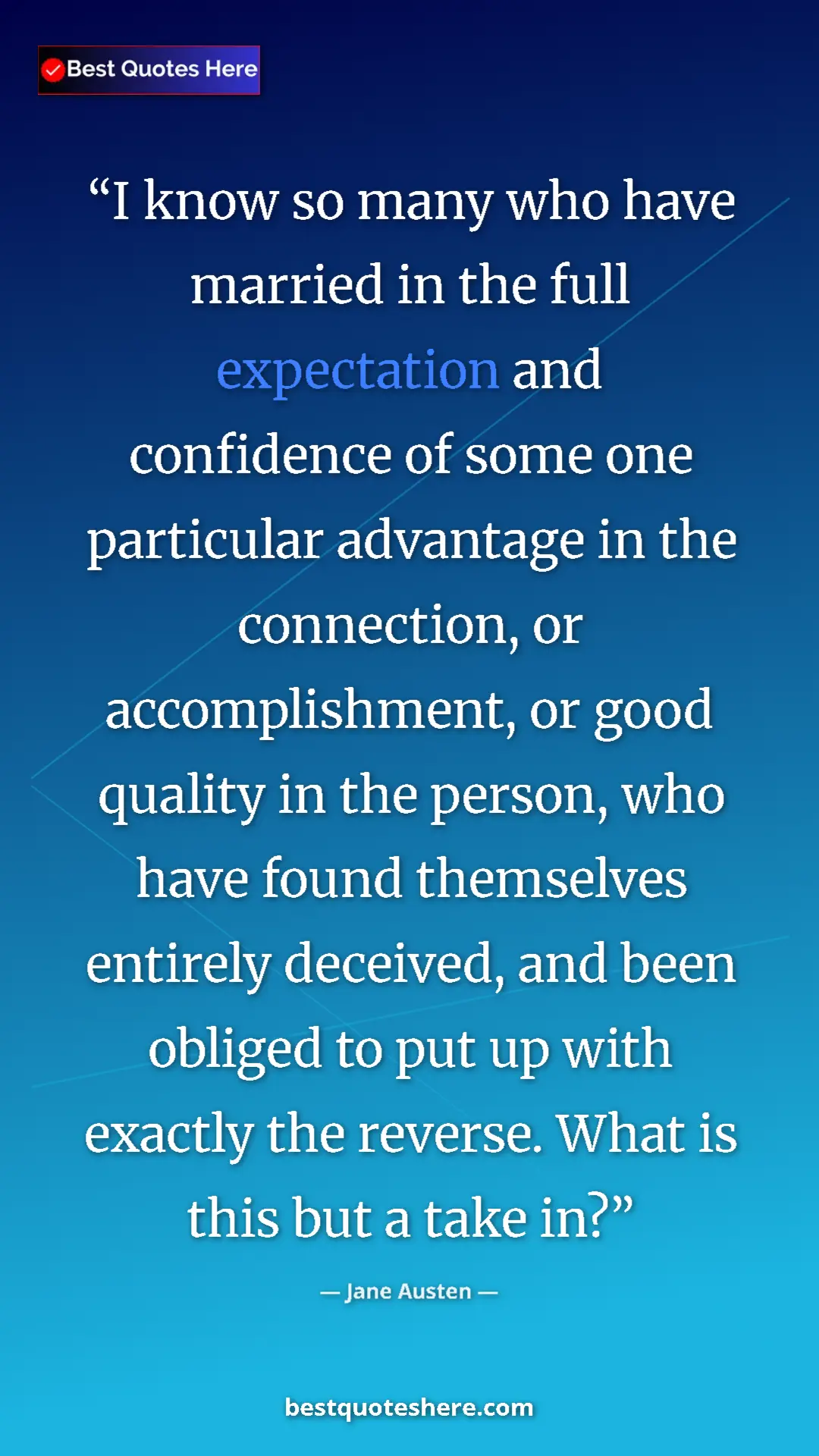 Jane Austen Quote Card: "I know so many who have married in the full expectation and..." Pinterest quote poster by Jane Austen: "I know so many who have married in the full expectation and..."