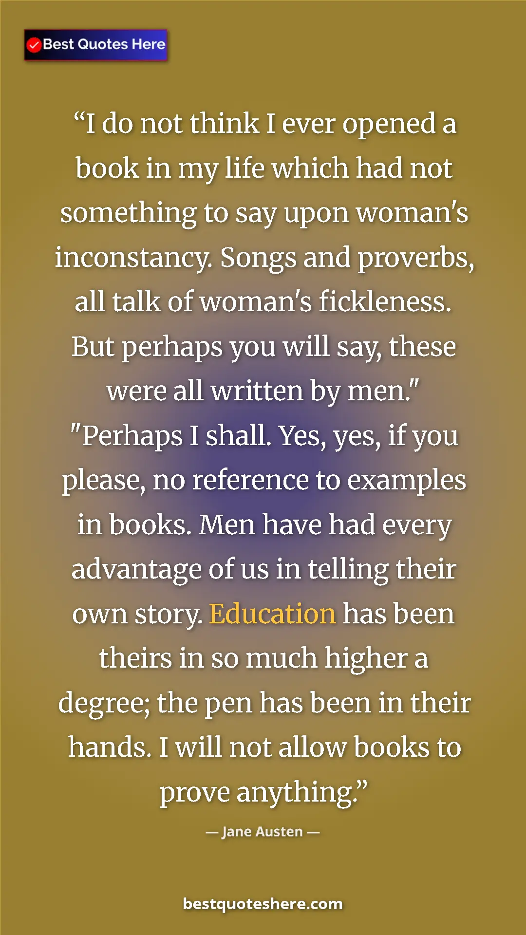 Pinterest quote poster by Jane Austen: "I do not think I ever opened a book in my life which had..."