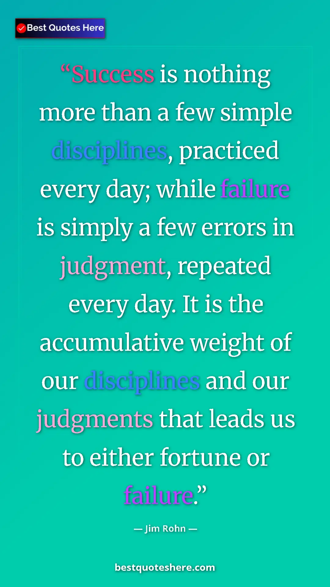 Pinterest quote poster by Jim Rohn: "Success is nothing more than a few simple disciplines,..."