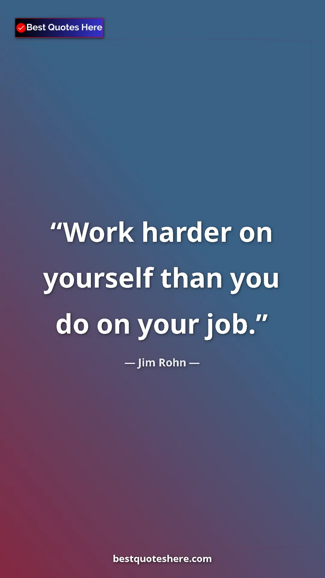 Pinterest quote poster by Jim Rohn: "Work harder on yourself than you do on your job."