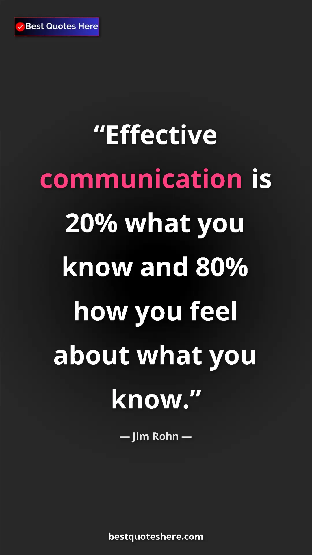 Pinterest quote poster by Jim Rohn: "Effective communication is 20% what you know and 80% how..."