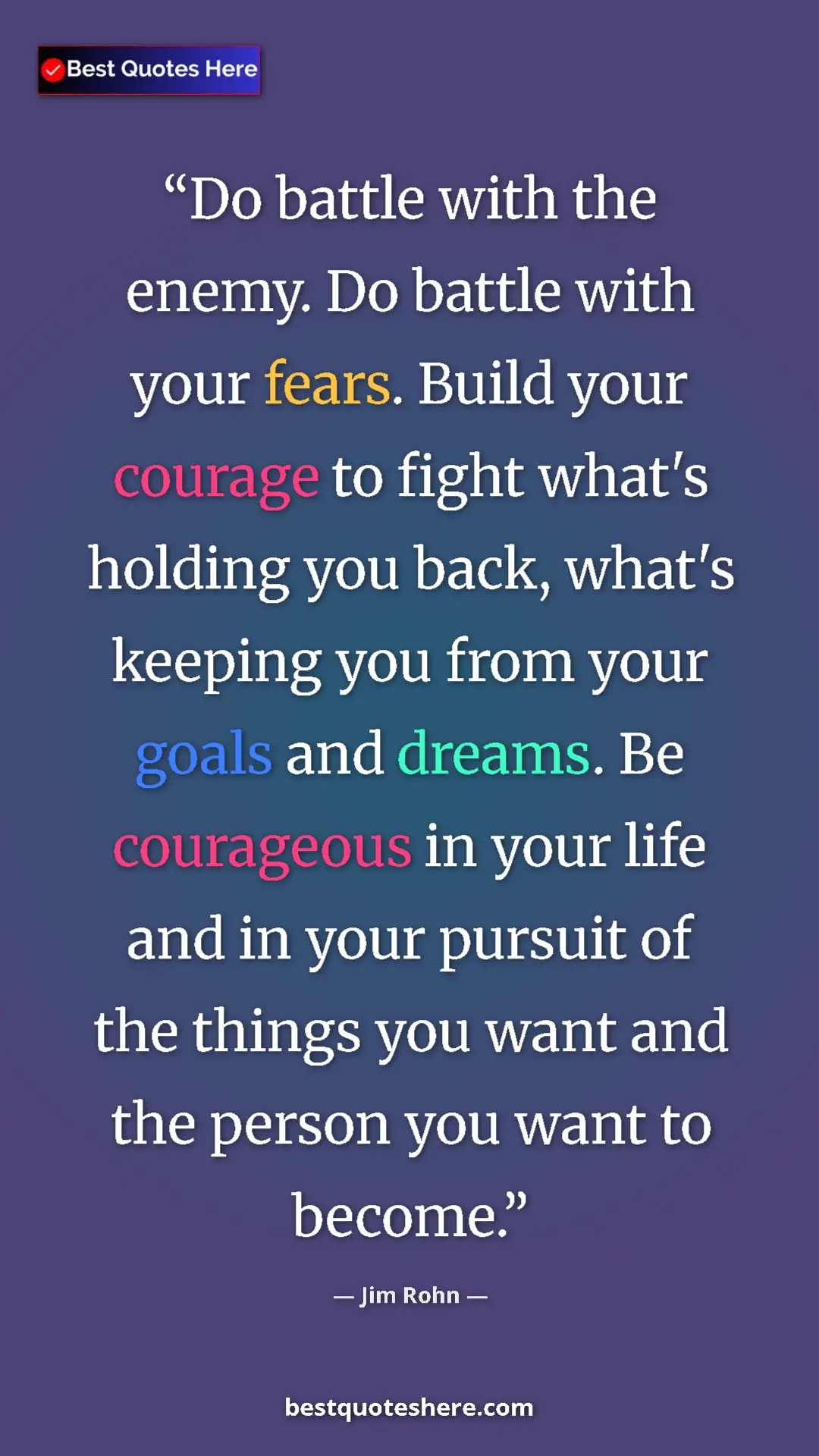 Jim Rohn Quote Card: "Do battle with the enemy. Do battle with your fears. Build..." Pinterest quote poster by Jim Rohn: "Do battle with the enemy. Do battle with your fears. Build..."