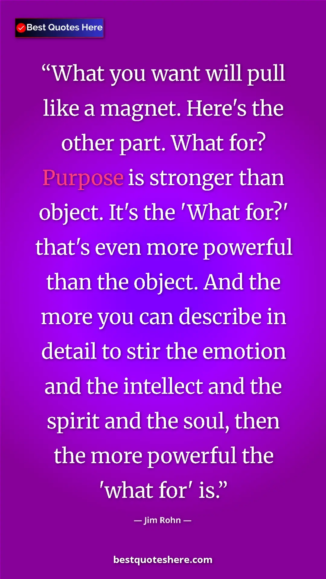 Jim Rohn Quote Card: "What you want will pull like a magnet. Here's the other..." Pinterest quote poster by Jim Rohn: "What you want will pull like a magnet. Here's the other..."