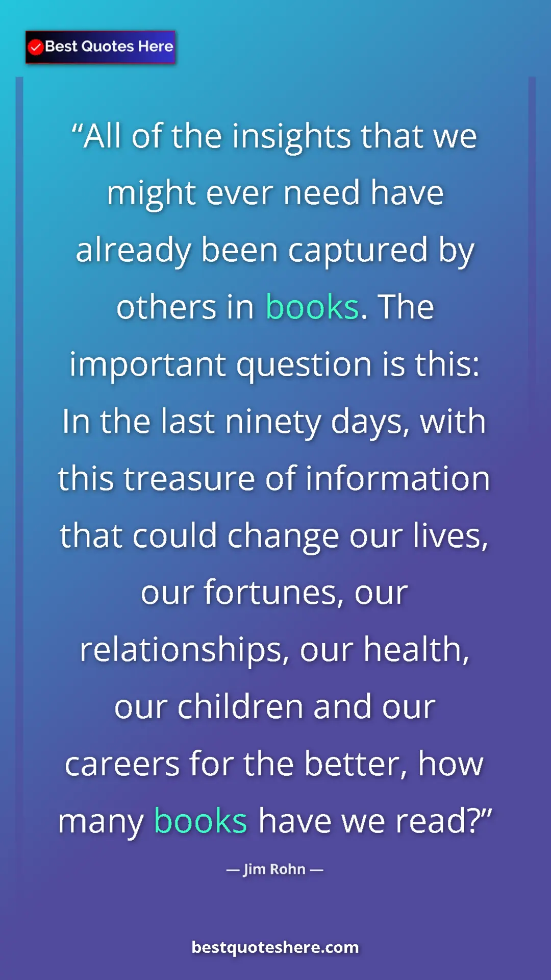 Jim Rohn Quote Card: "All of the insights that we might ever need have already..." Pinterest quote poster by Jim Rohn: "All of the insights that we might ever need have already..."