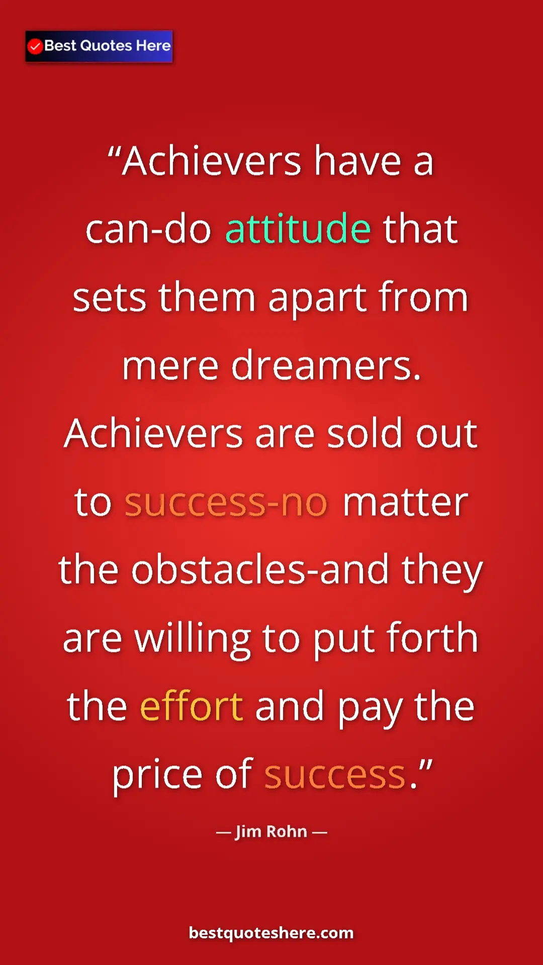 Pinterest quote poster by Jim Rohn: "Achievers have a can-do attitude that sets them apart from..."