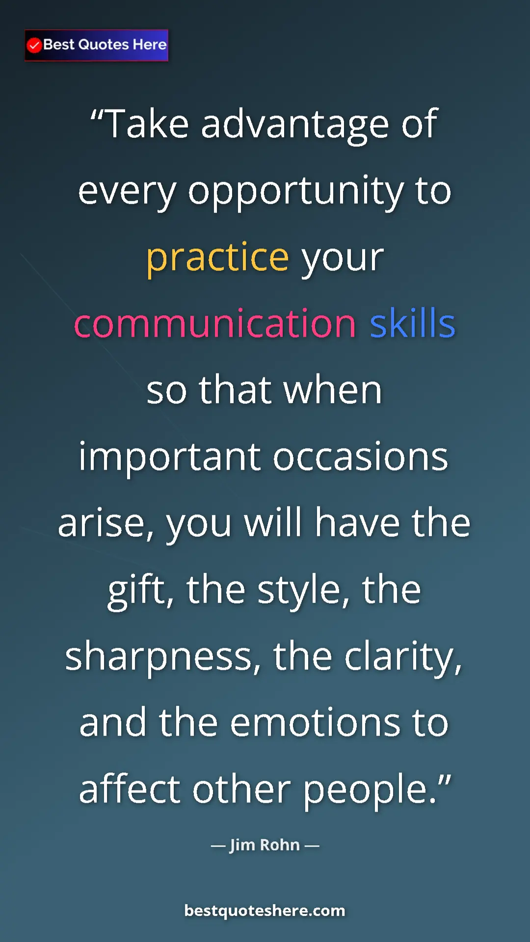 Pinterest quote poster by Jim Rohn: "Take advantage of every opportunity to practice your..."