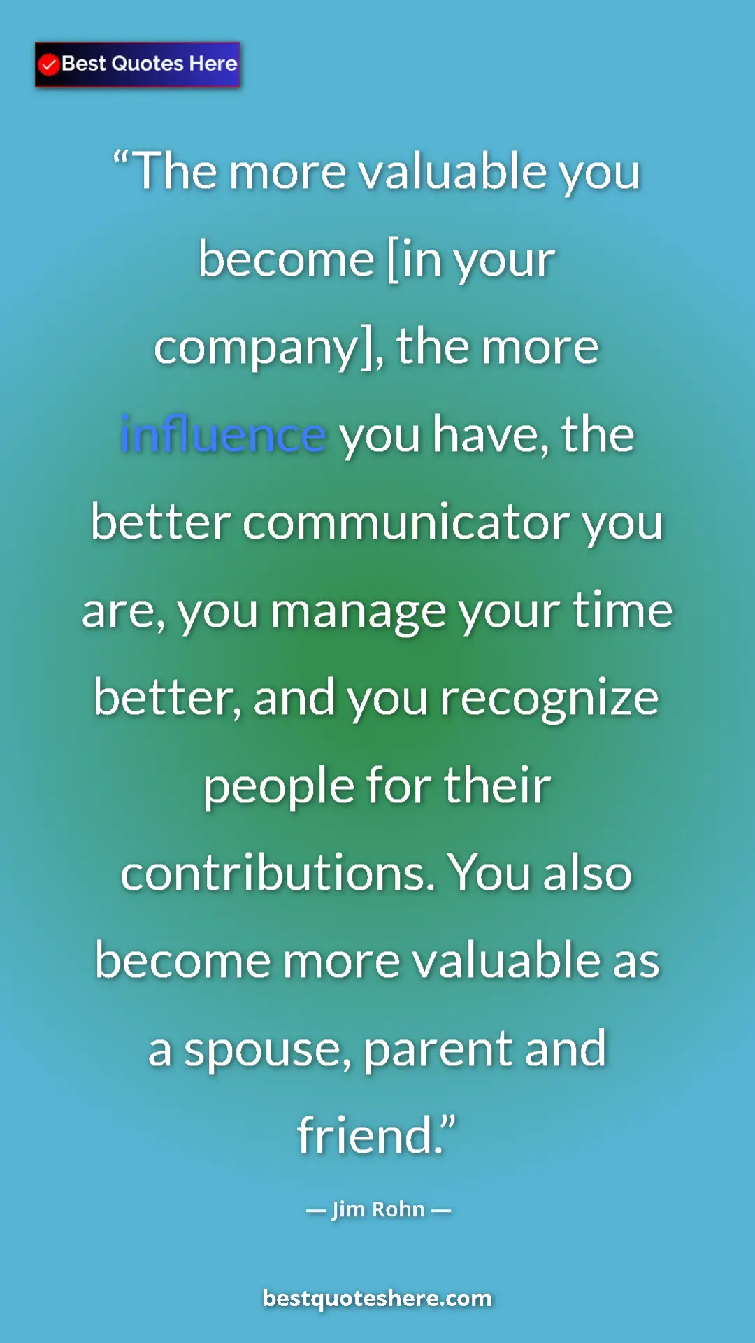 Pinterest quote poster by Jim Rohn: "The more valuable you become [in your company], the more..."