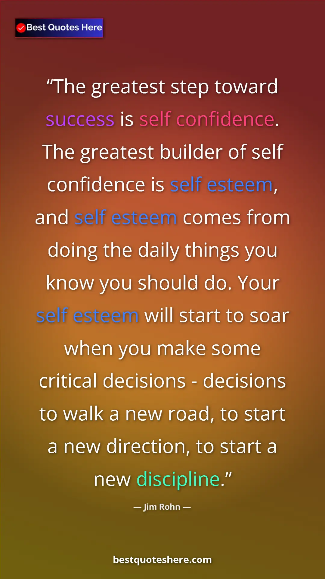 Jim Rohn Quote Card: "The greatest step toward success is self confidence. The..." Pinterest quote poster by Jim Rohn: "The greatest step toward success is self confidence. The..."
