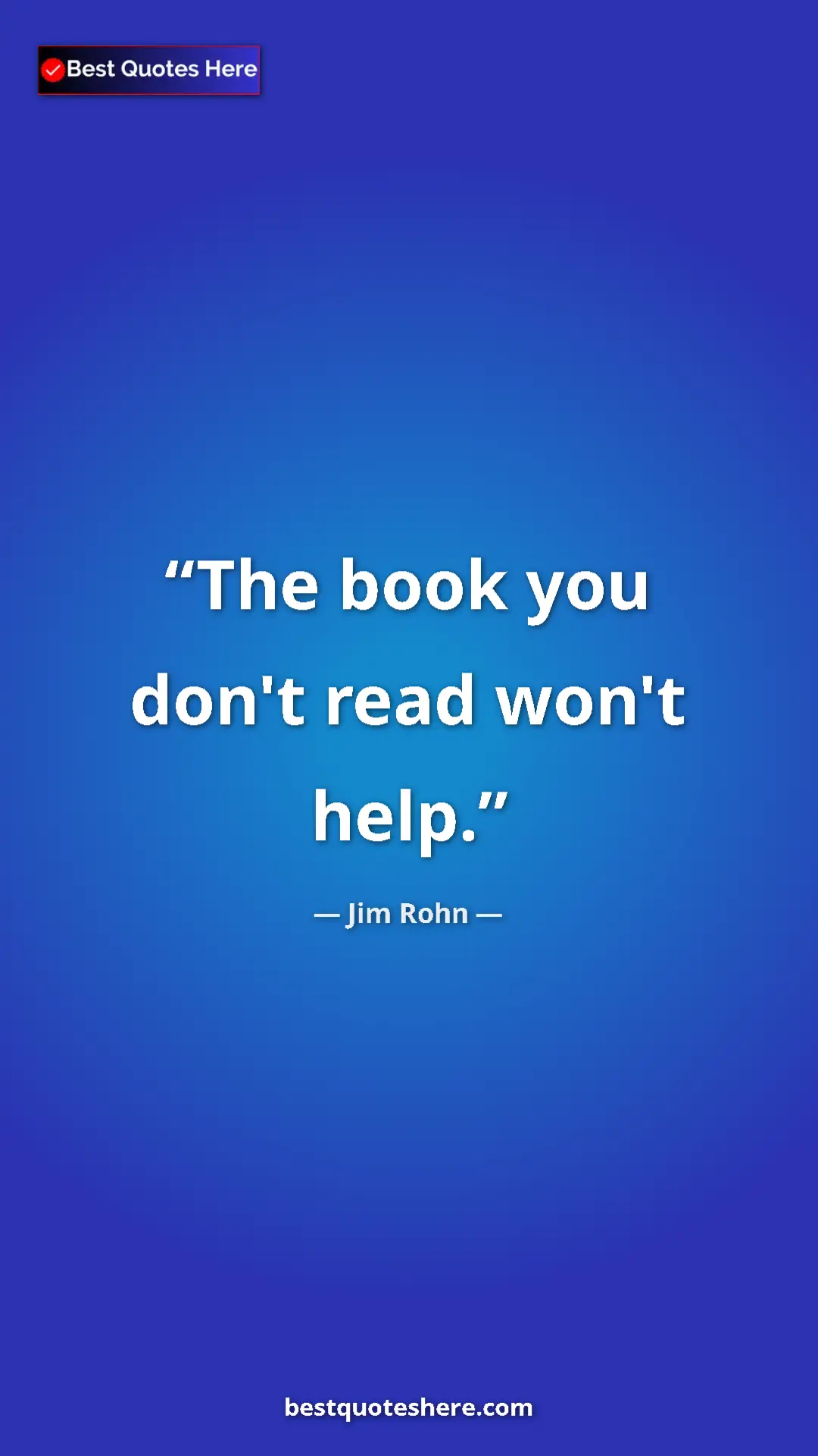Pinterest quote poster by Jim Rohn: "The book you don't read won't help."