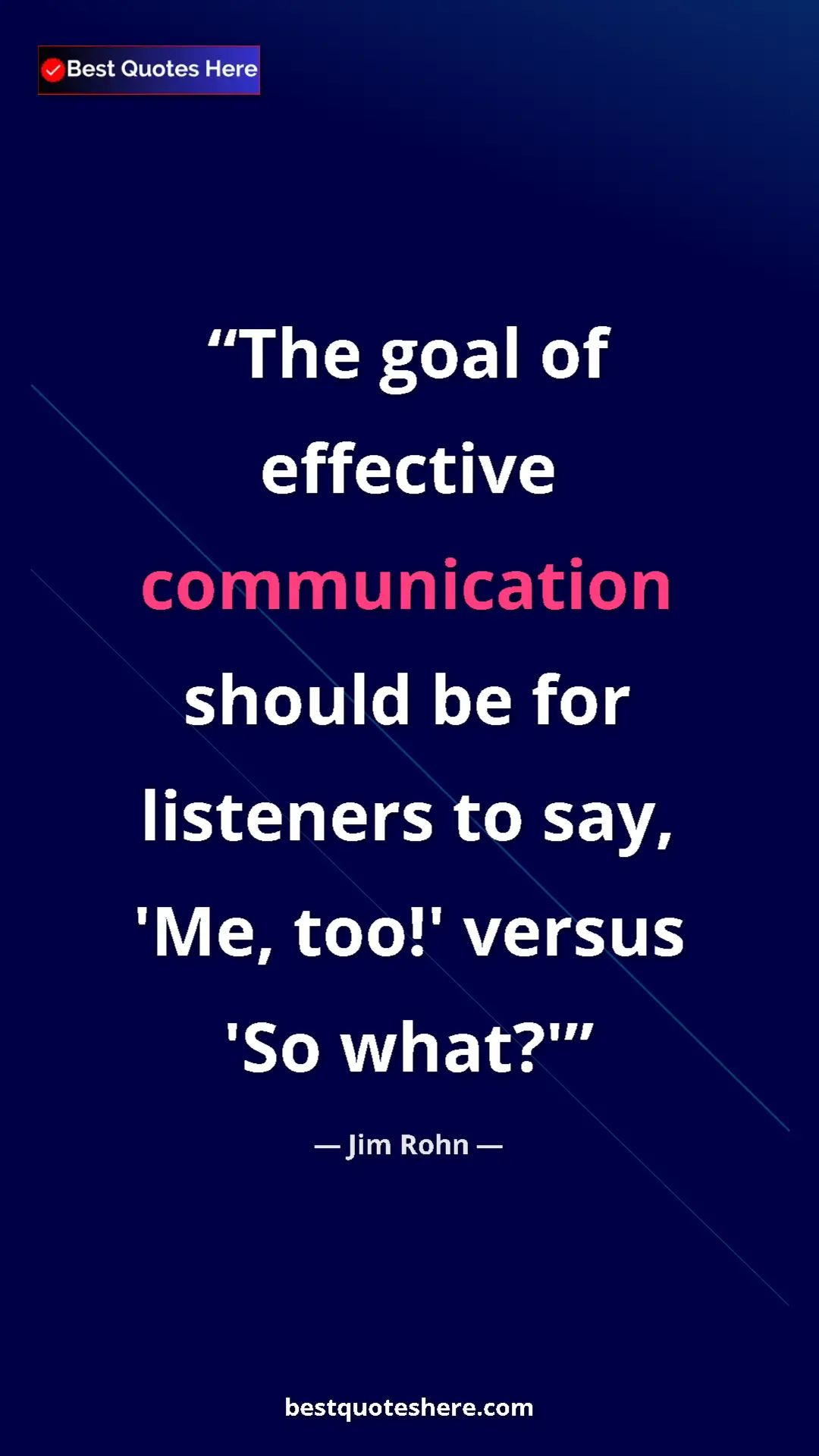 Pinterest quote poster by Jim Rohn: "The goal of effective communication should be for listeners..."