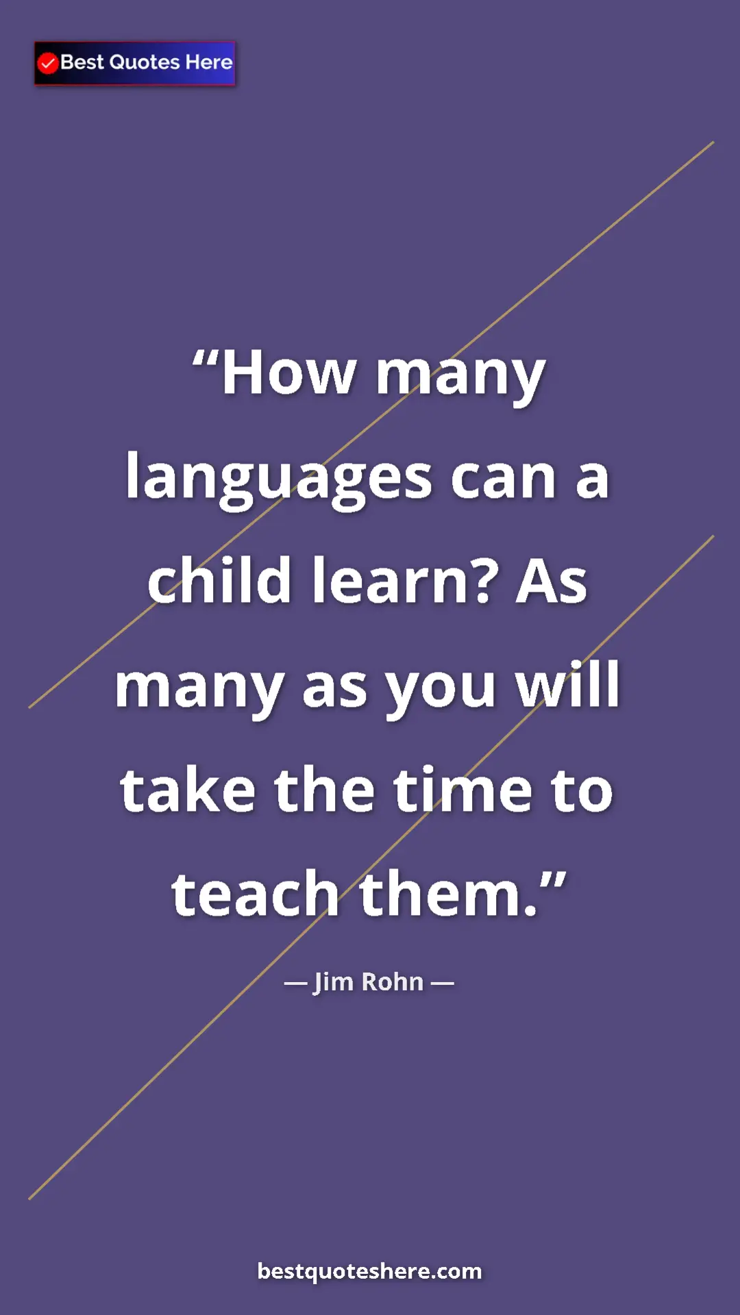 Pinterest quote poster by Jim Rohn: "How many languages can a child learn? As many as you will..."
