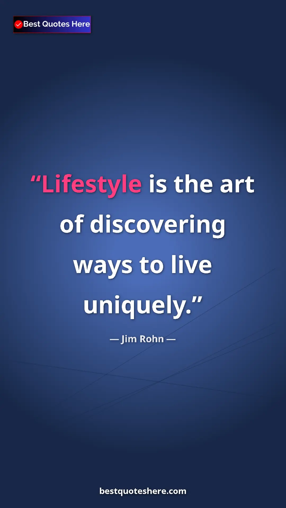 Pinterest quote poster by Jim Rohn: "Lifestyle is the art of discovering ways to live uniquely."