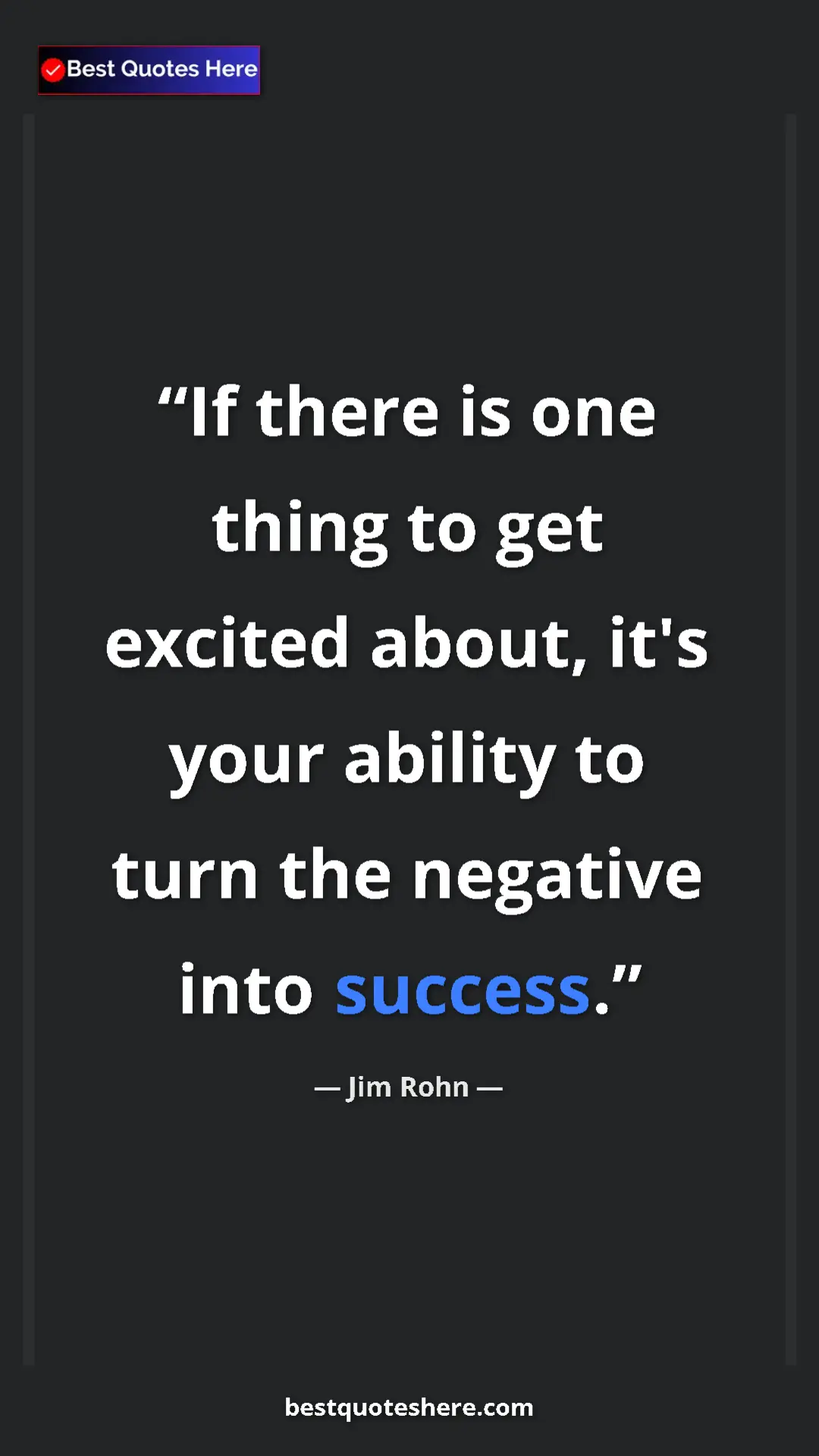 Pinterest quote poster by Jim Rohn: "If there is one thing to get excited about, it's your..."