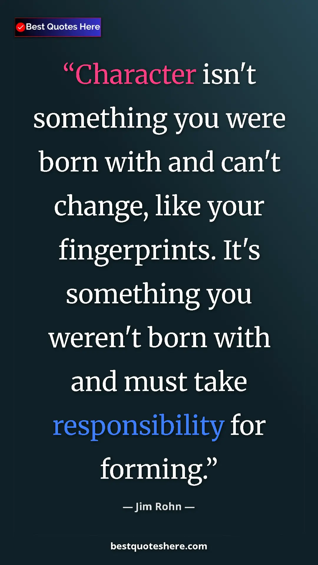 Pinterest quote poster by Jim Rohn: "Character isn't something you were born with and can't..."