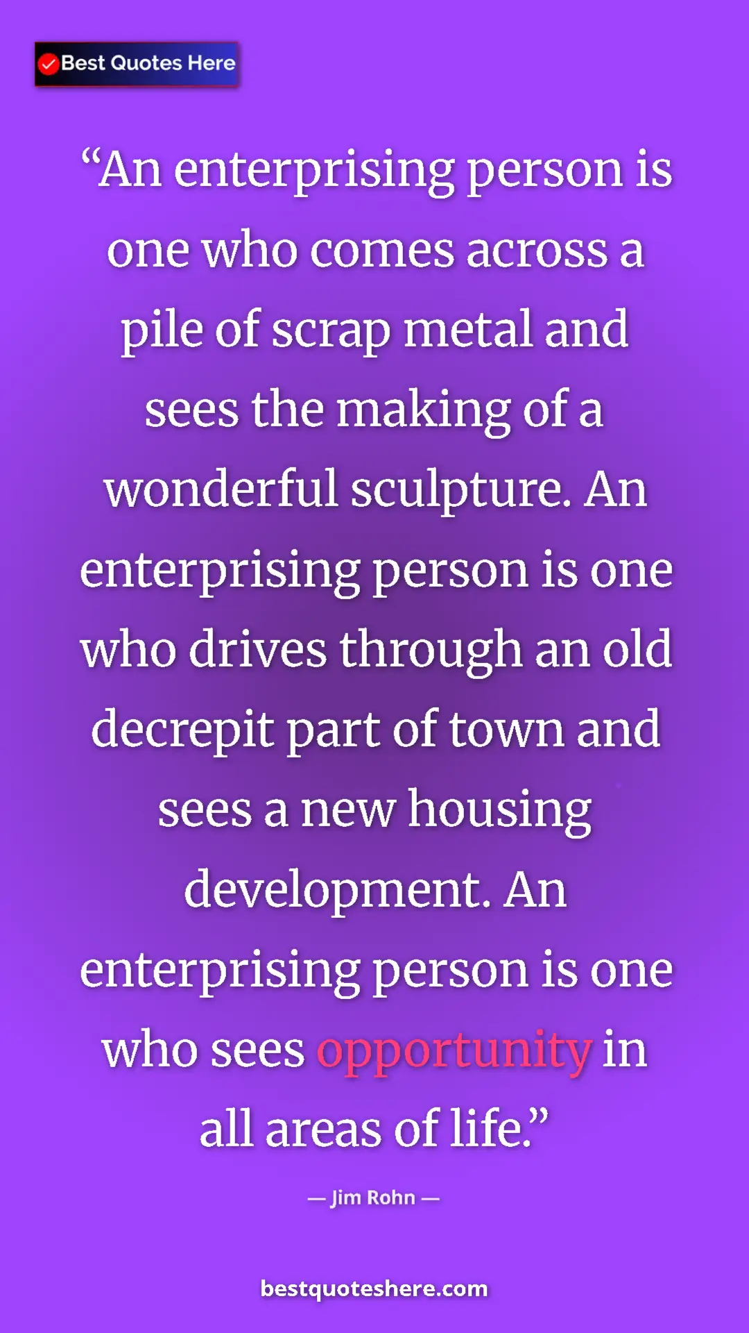 Jim Rohn Quote Card: "An enterprising person is one who comes across a pile of..." Pinterest quote poster by Jim Rohn: "An enterprising person is one who comes across a pile of..."