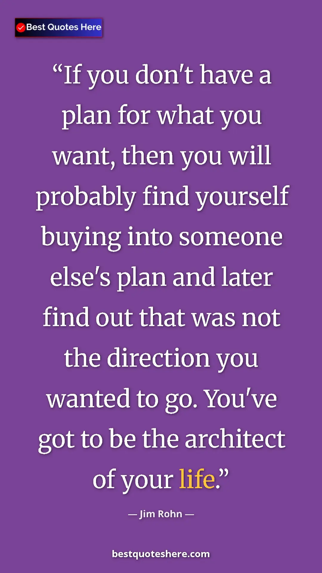 Pinterest quote poster by Jim Rohn: "If you don't have a plan for what you want, then you will..."