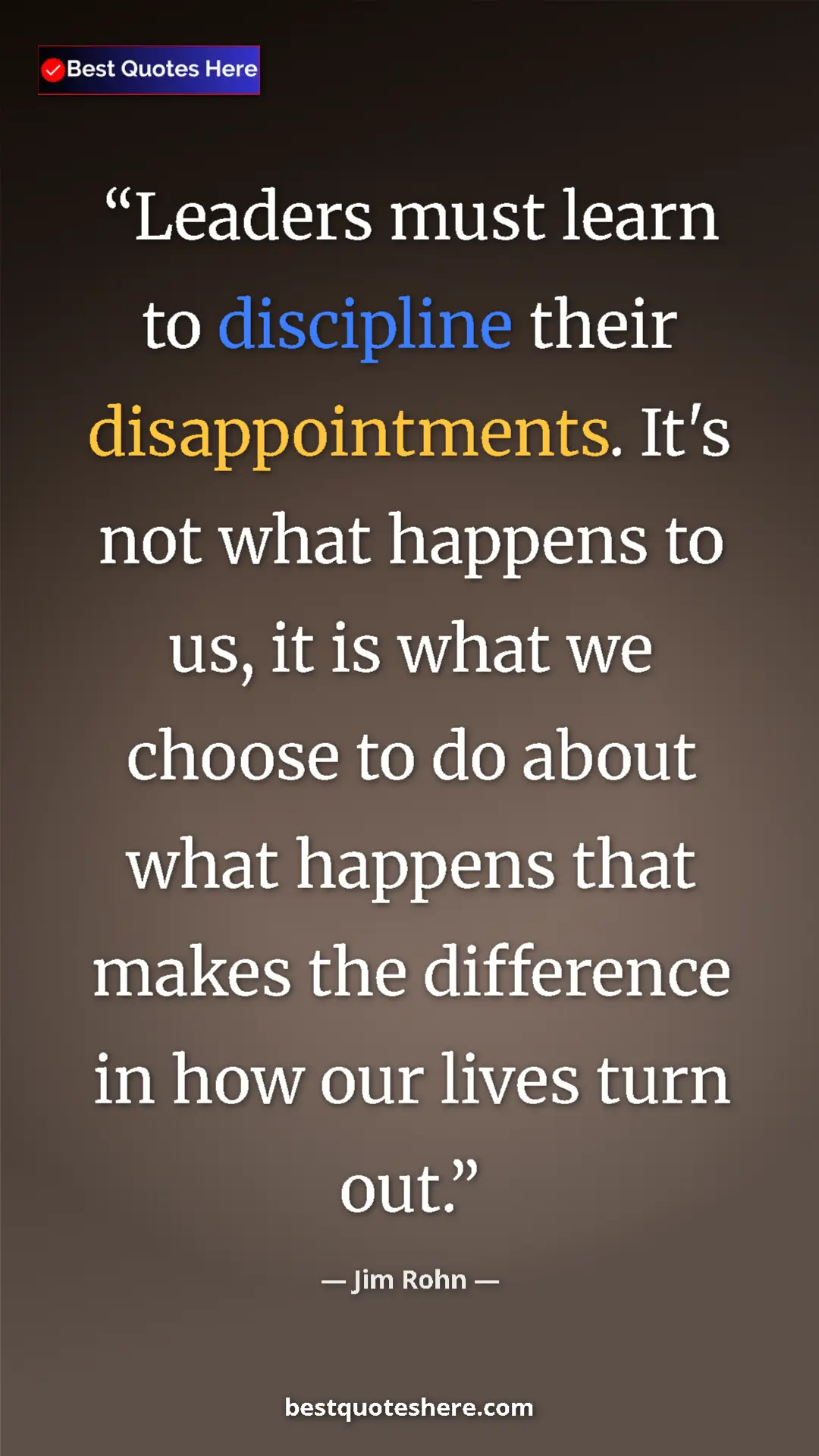 Pinterest quote poster by Jim Rohn: "Leaders must learn to discipline their disappointments...."