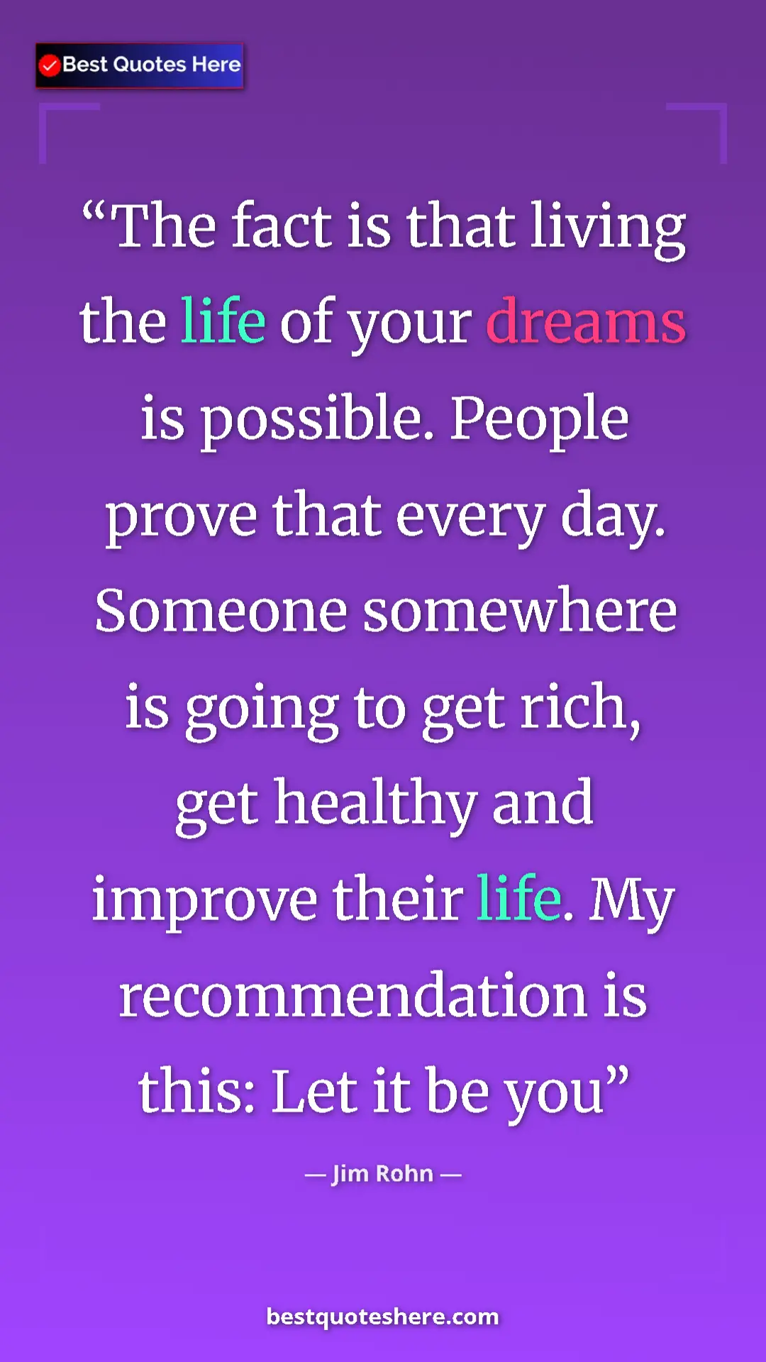 Pinterest quote poster by Jim Rohn: "The fact is that living the life of your dreams is..."