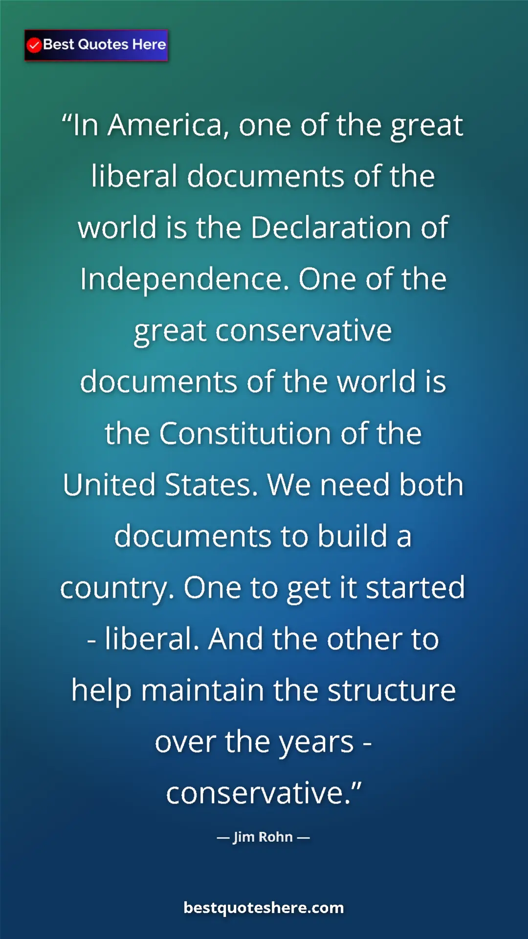 Jim Rohn Quote Card: "In America, one of the great liberal documents of the world..." Pinterest quote poster by Jim Rohn: "In America, one of the great liberal documents of the world..."