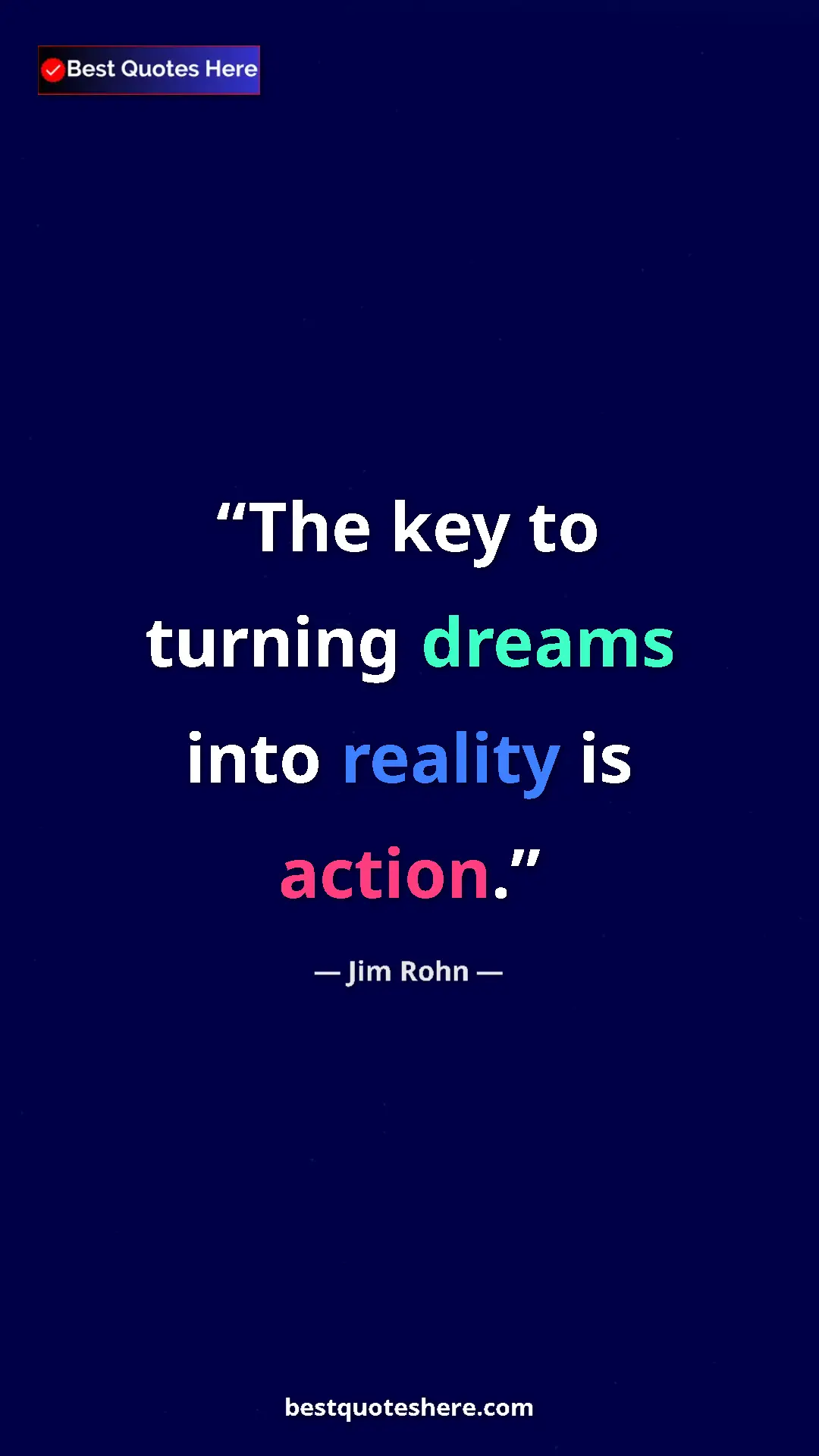 Pinterest quote poster by Jim Rohn: "The key to turning dreams into reality is action."