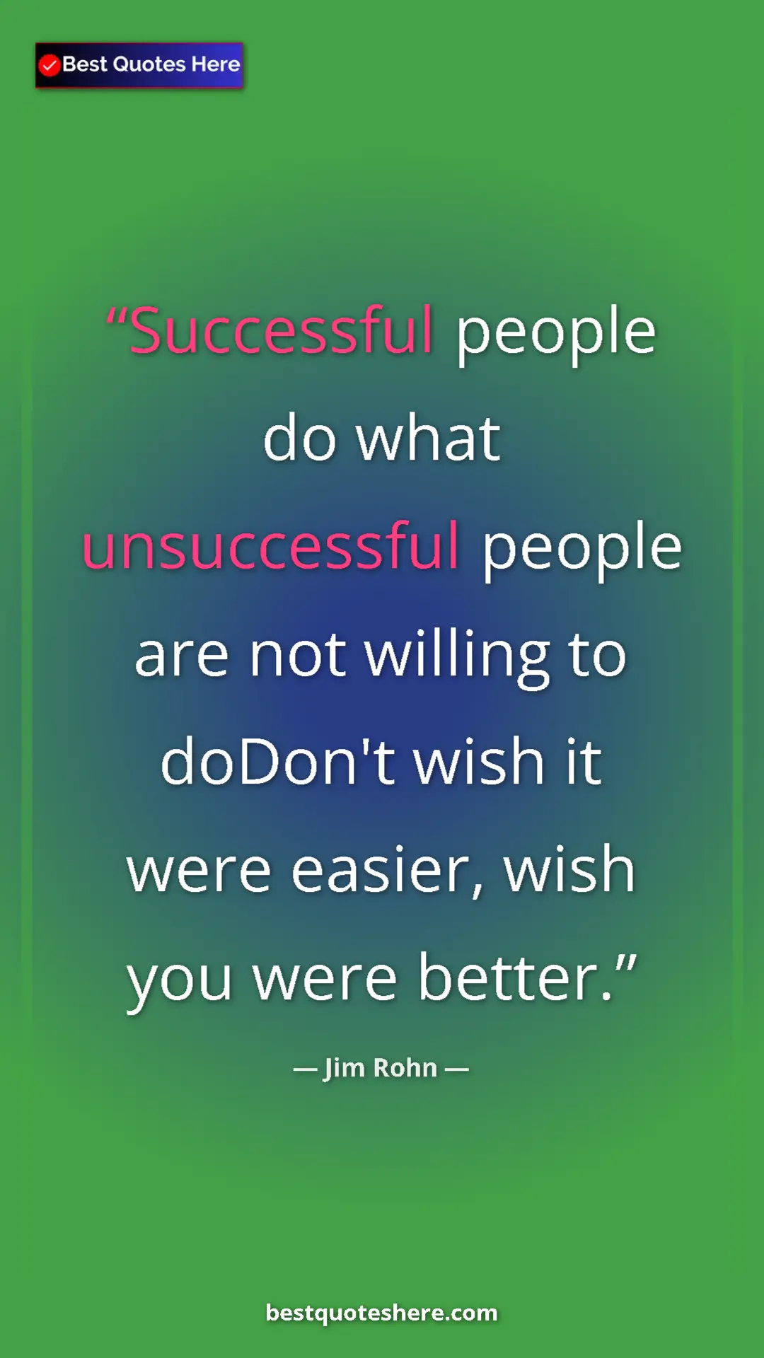 Pinterest quote poster by Jim Rohn: "Successful people do what unsuccessful people are not..."