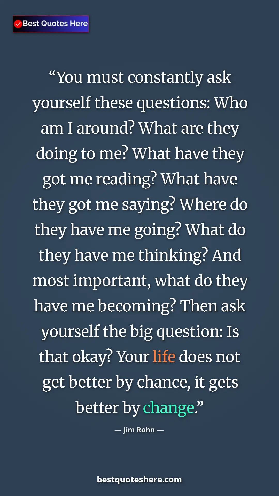 Jim Rohn Quote Card: "You must constantly ask yourself these questions: Who am I..." Pinterest quote poster by Jim Rohn: "You must constantly ask yourself these questions: Who am I..."