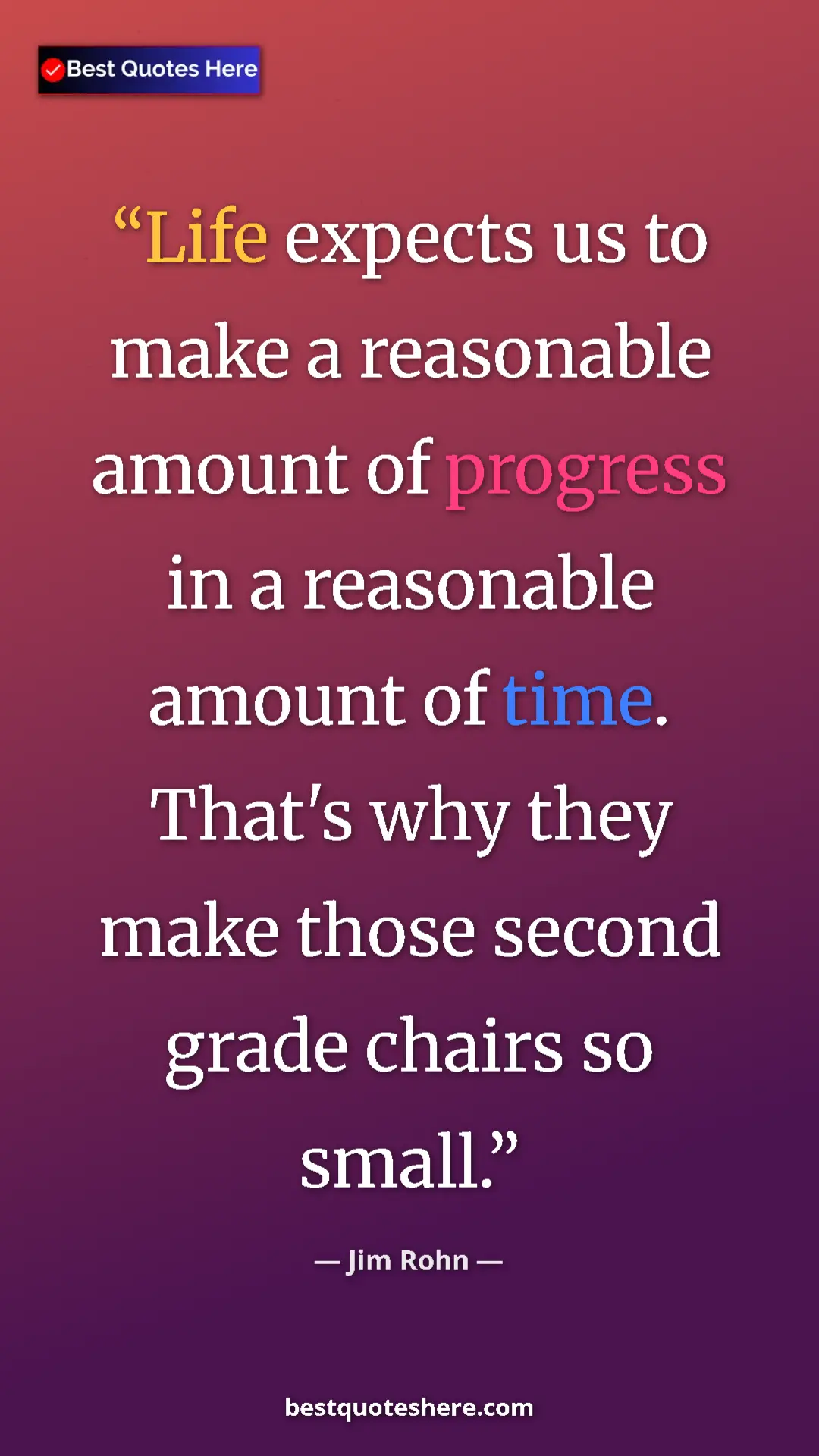 Pinterest quote poster by Jim Rohn: "Life expects us to make a reasonable amount of progress in..."