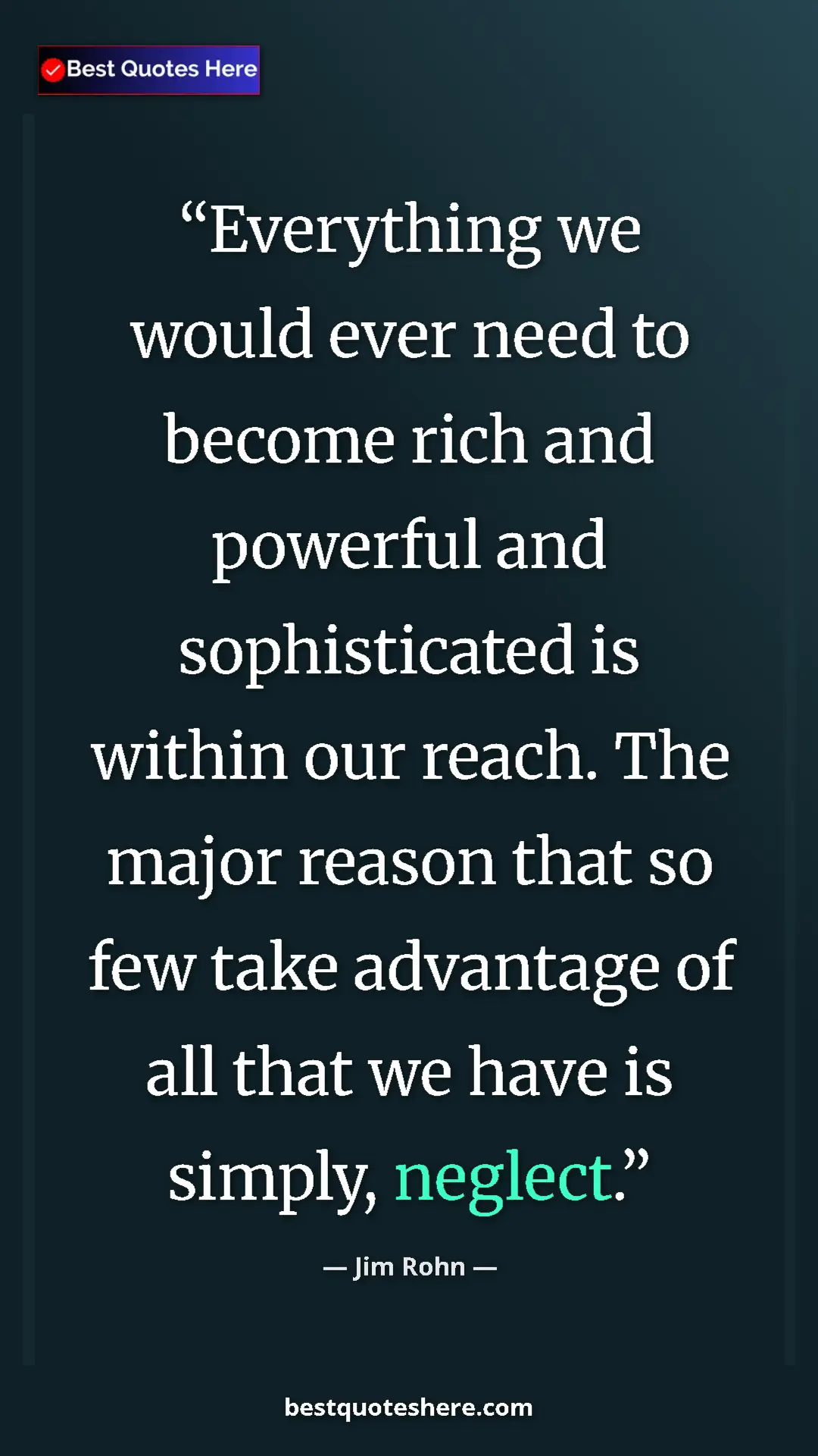 Pinterest quote poster by Jim Rohn: "Everything we would ever need to become rich and powerful..."