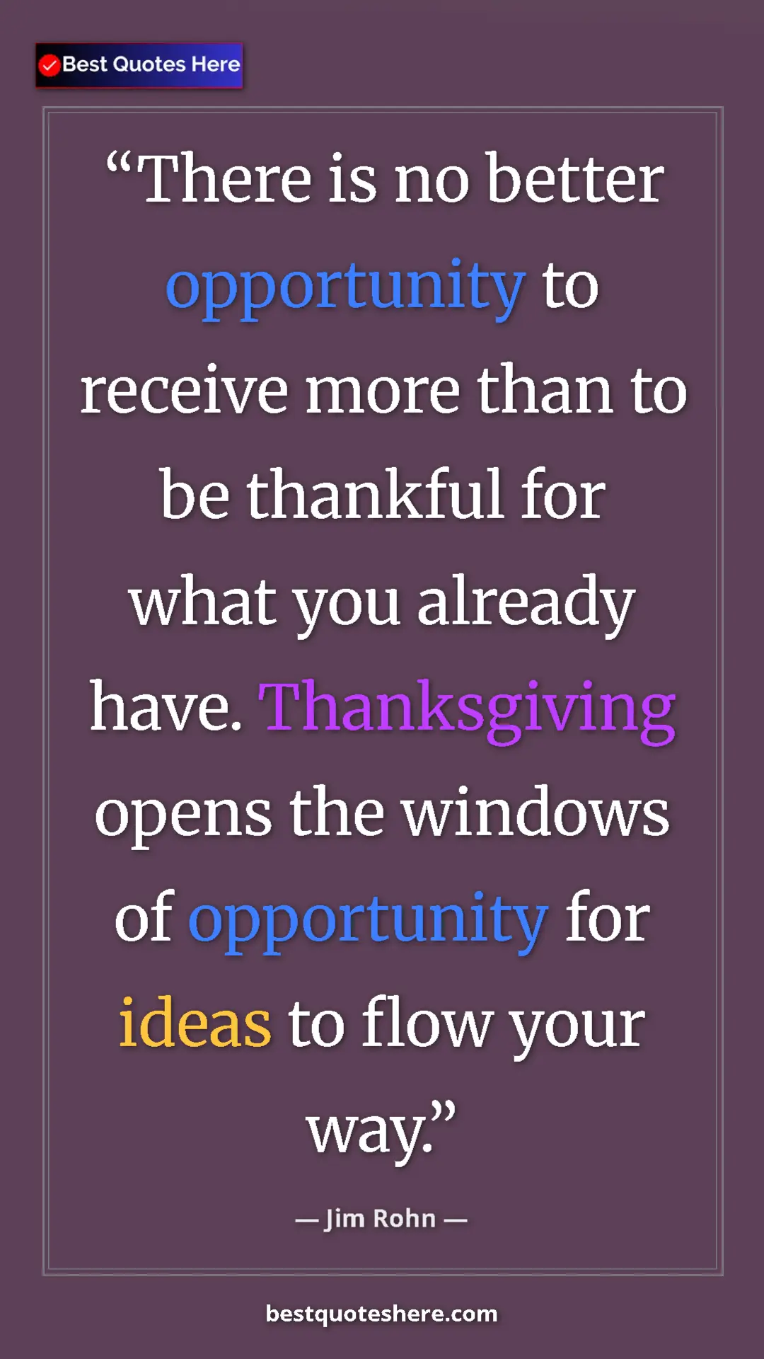 Pinterest quote poster by Jim Rohn: "There is no better opportunity to receive more than to be..."