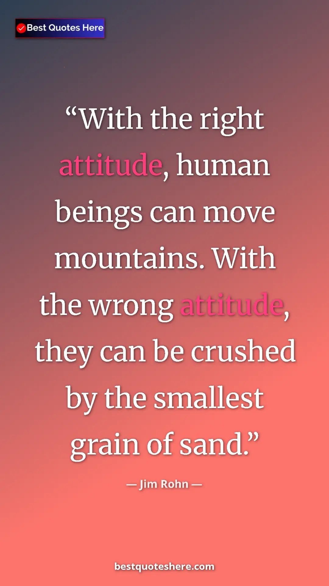 Pinterest quote poster by Jim Rohn: "With the right attitude, human beings can move mountains...."