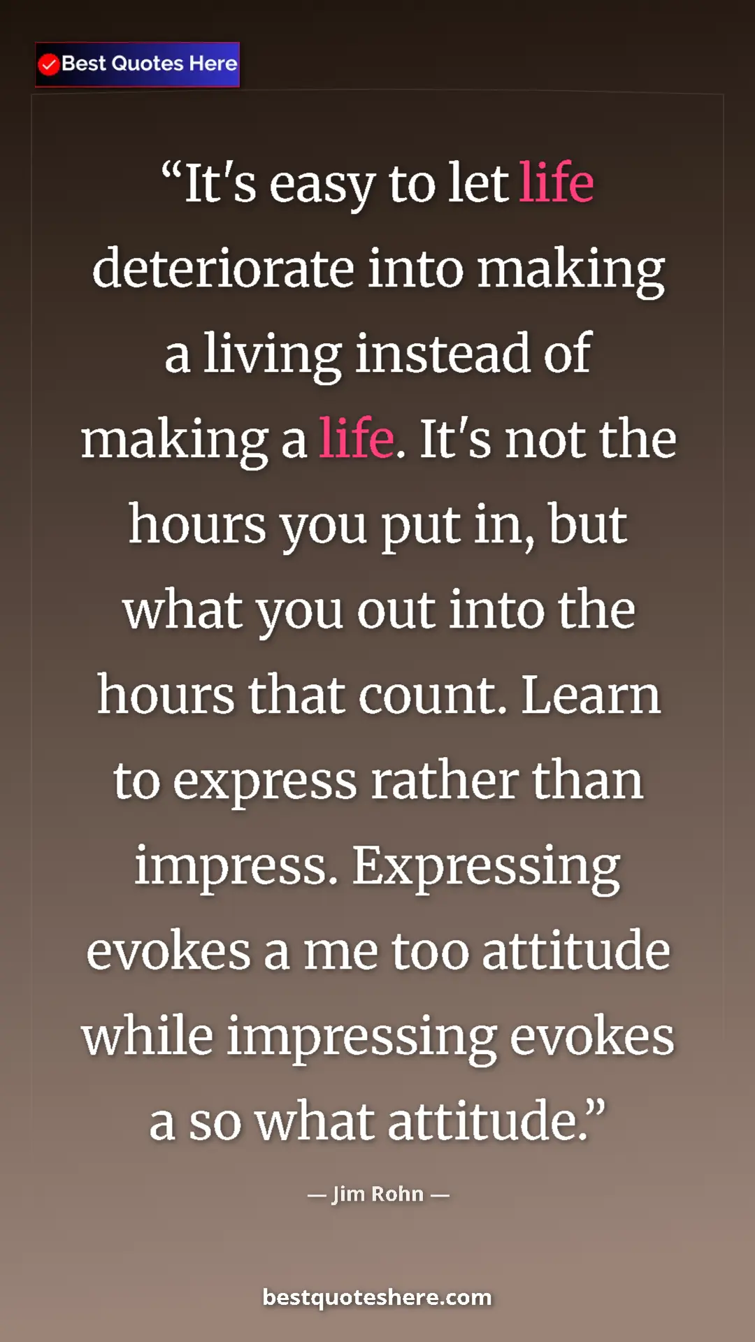Jim Rohn Quote Card: "It's easy to let life deteriorate into making a living..." Pinterest quote poster by Jim Rohn: "It's easy to let life deteriorate into making a living..."